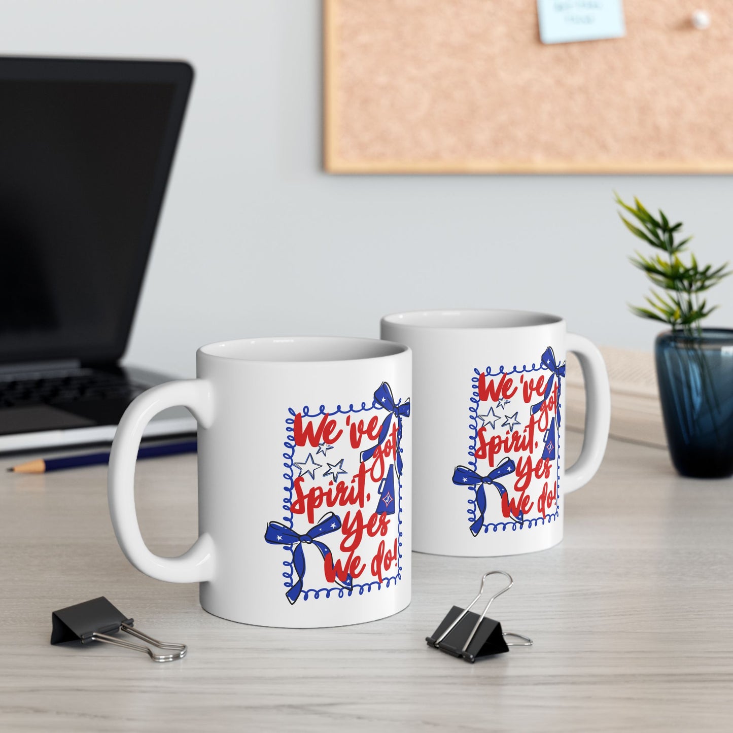 We've Got Spirit Ceramic Mug — 11oz & 15oz Coffee Cup
