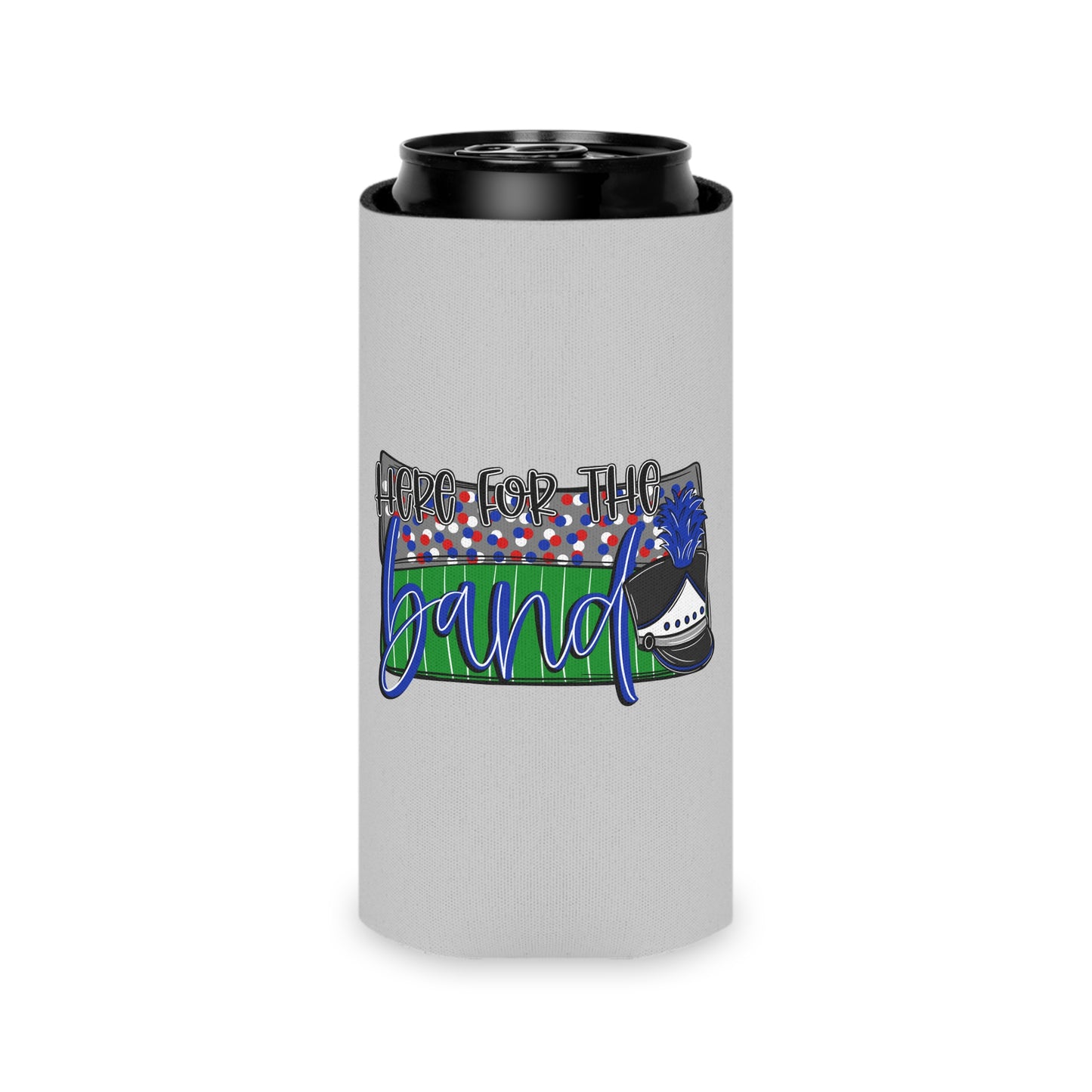 Here For The Band Can Cooler