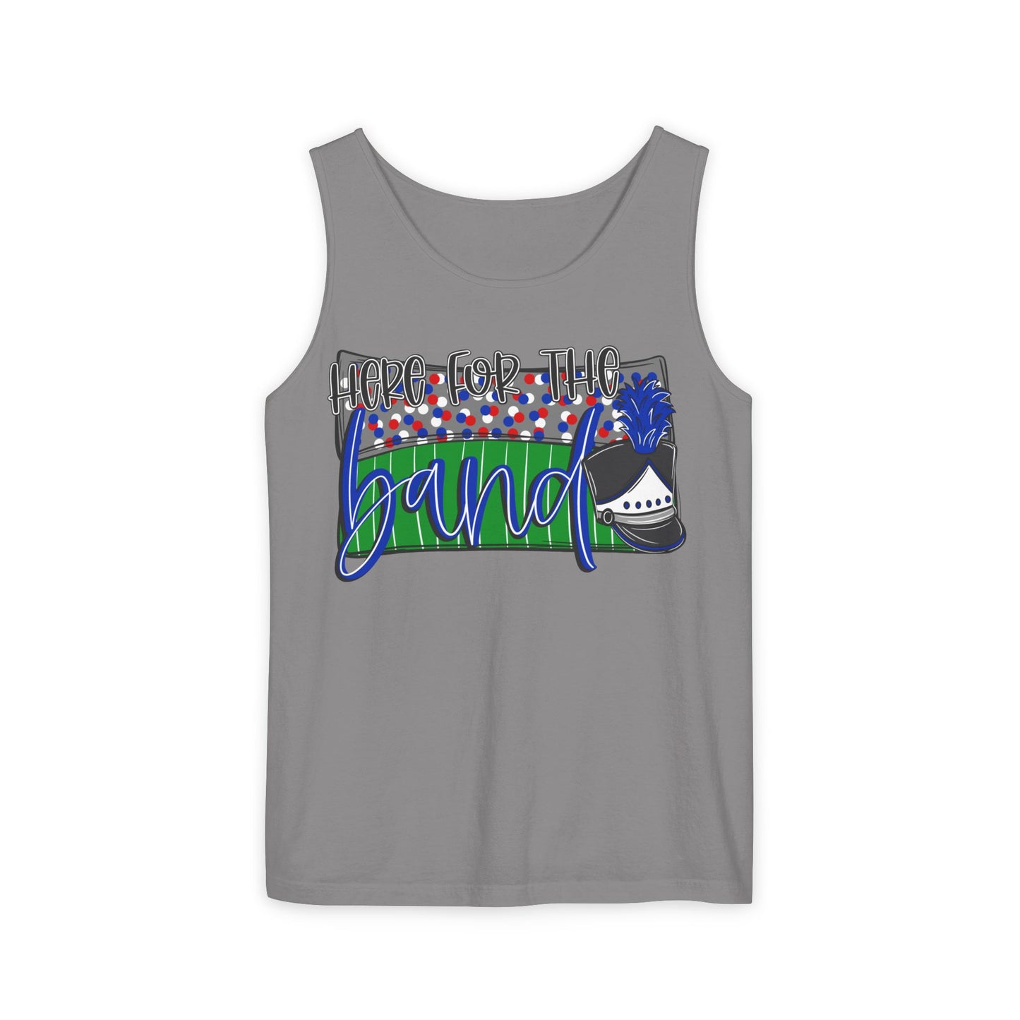 Here For The Band UnisexTank Top (Comfort Colors)
