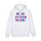 We Are Jefferson Hoodie (Independent Trading Co)