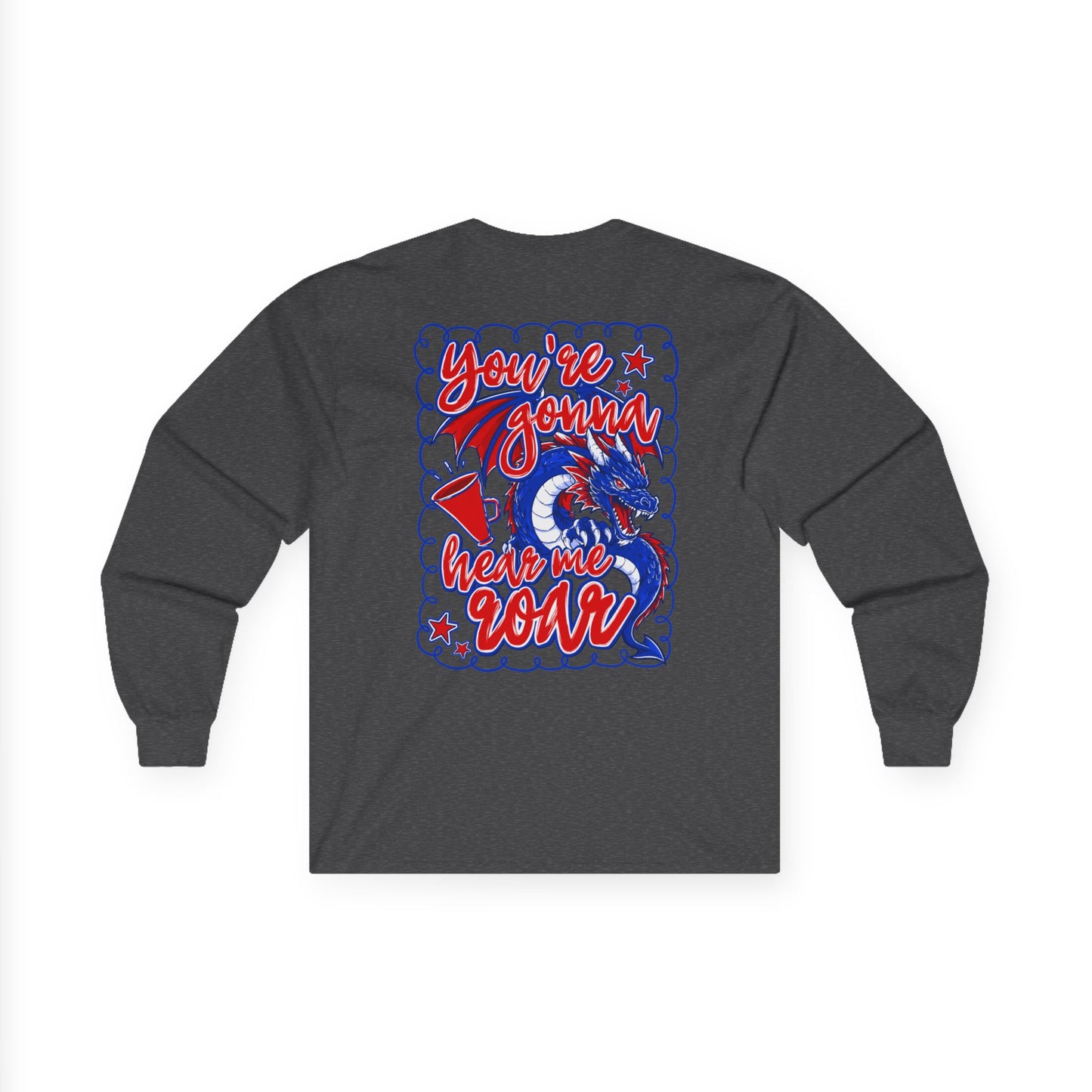 You're Gonna Hear Me Roar Long Sleeve Tee (Gildan)