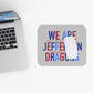 We Are Jefferson Mouse Pad