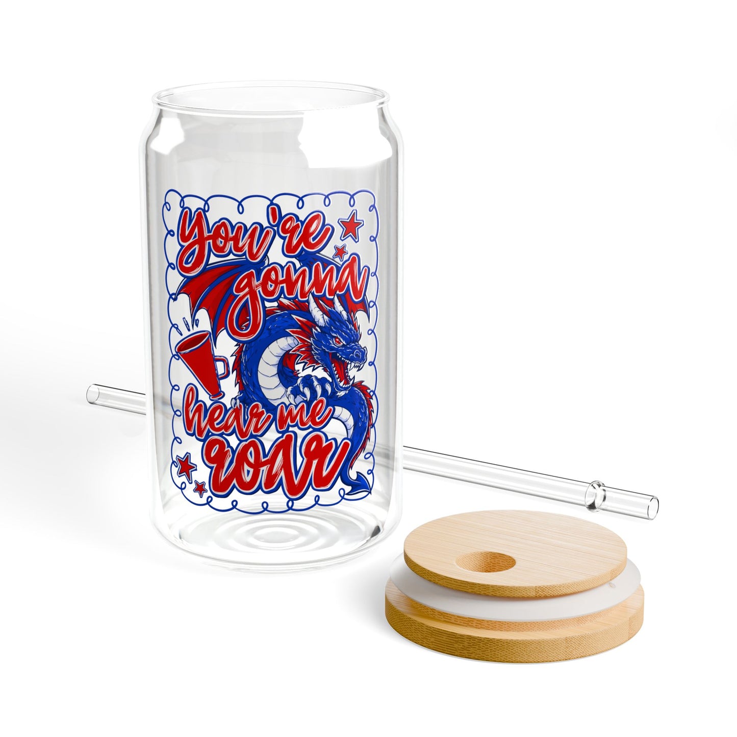 You're Gonna Hear Me Roar Sipper Glass — 16oz Reusable Tumbler with Bamboo Lid