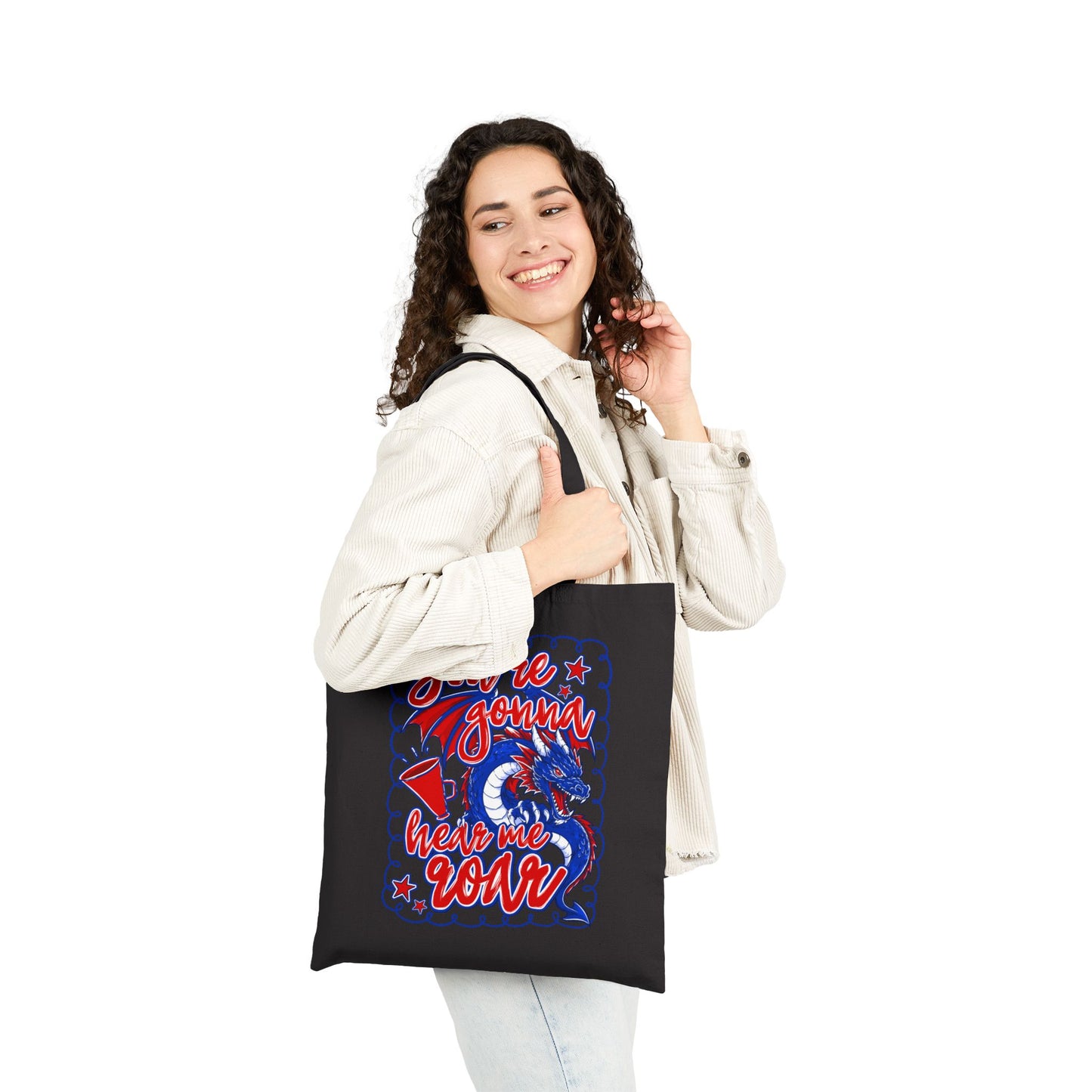You're Gonna Hear Me Roar Tote Bag