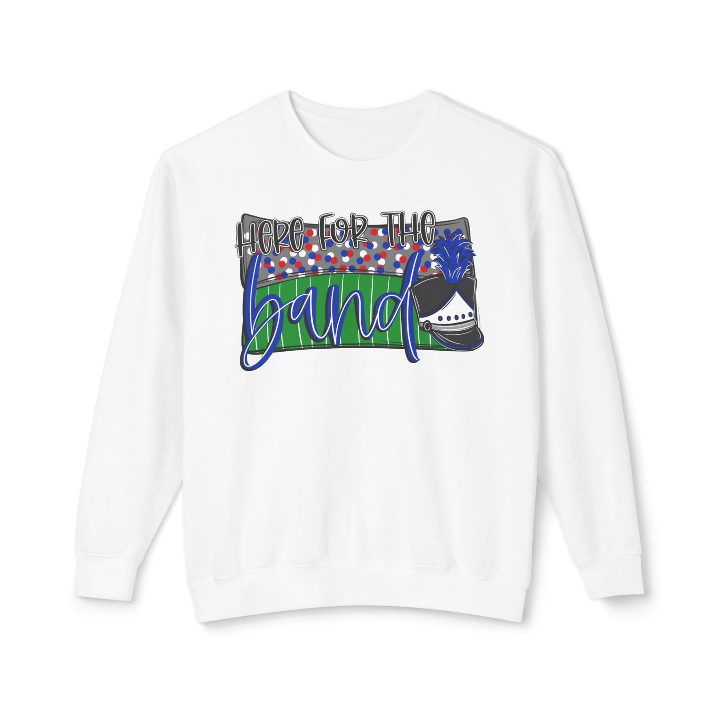Here For The Band Sweatshirt (Comfort Colors)