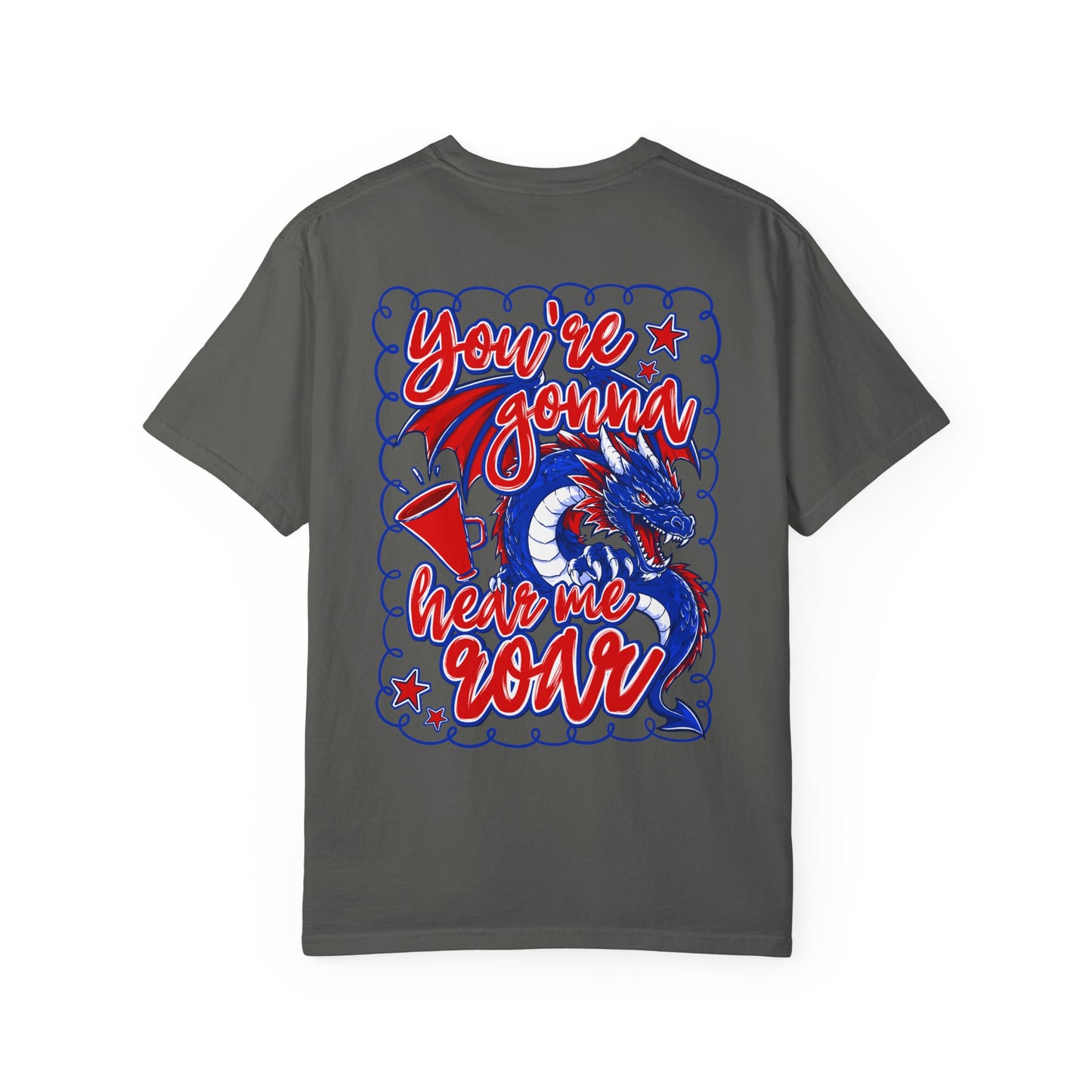 You're Gonna Hear Me Roar Comfort Colors Short Sleeve Tee