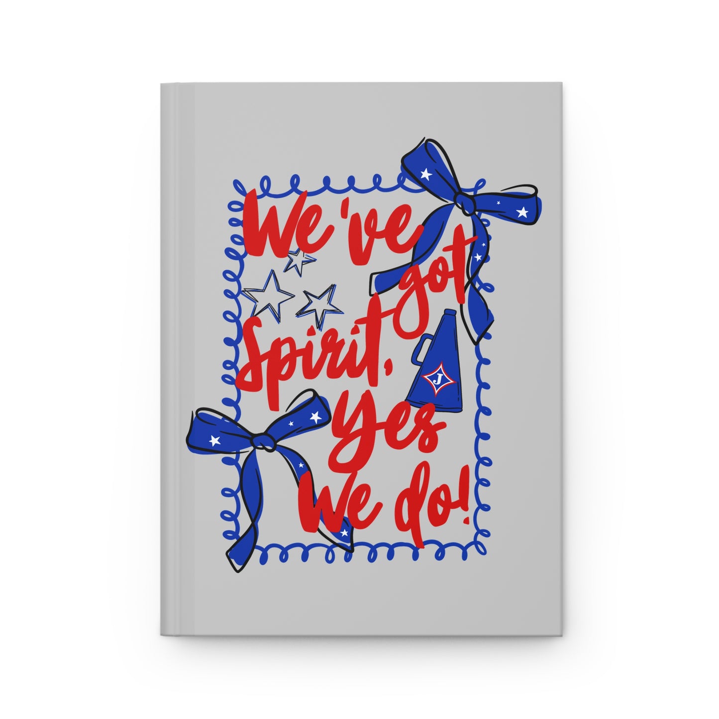We've Got Spirit Hardcover Journal