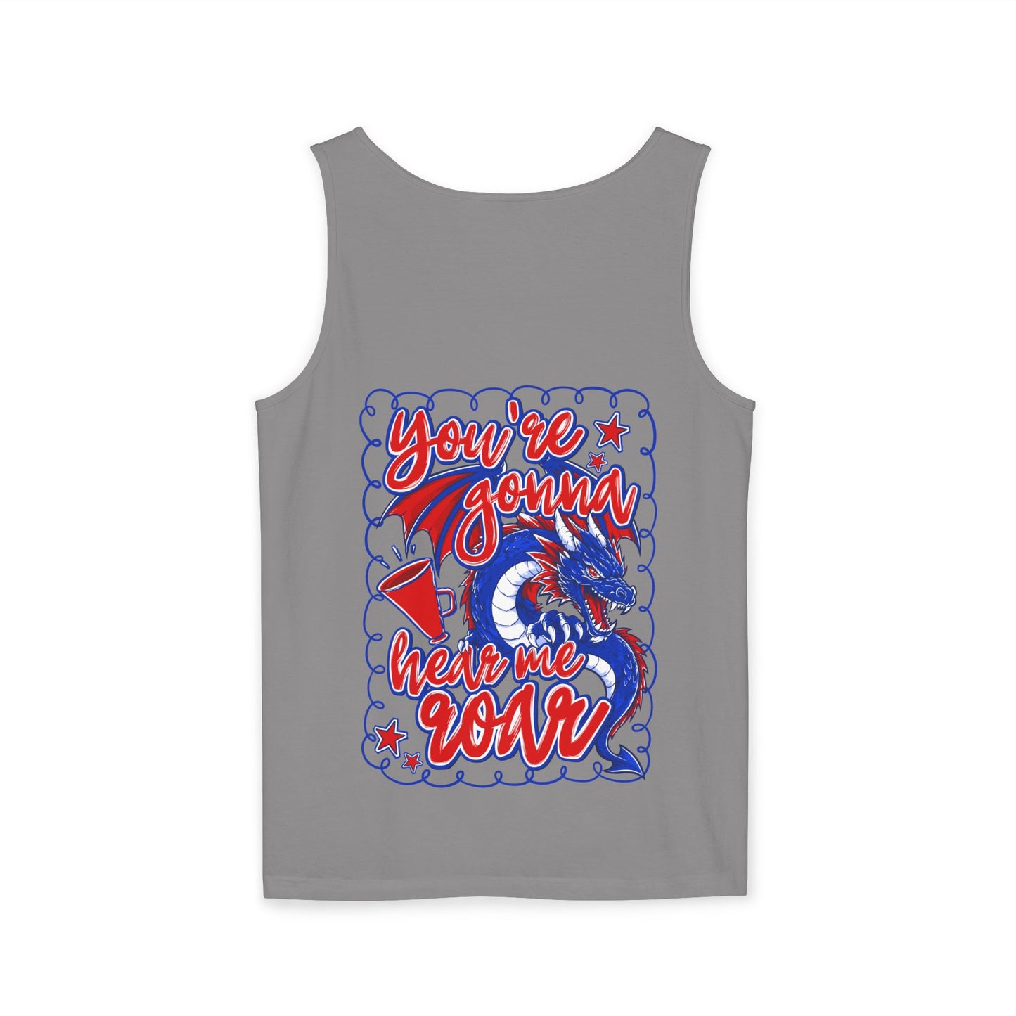 You're Gonna Hear Me Roar UnisexTank Top (Comfort Colors)
