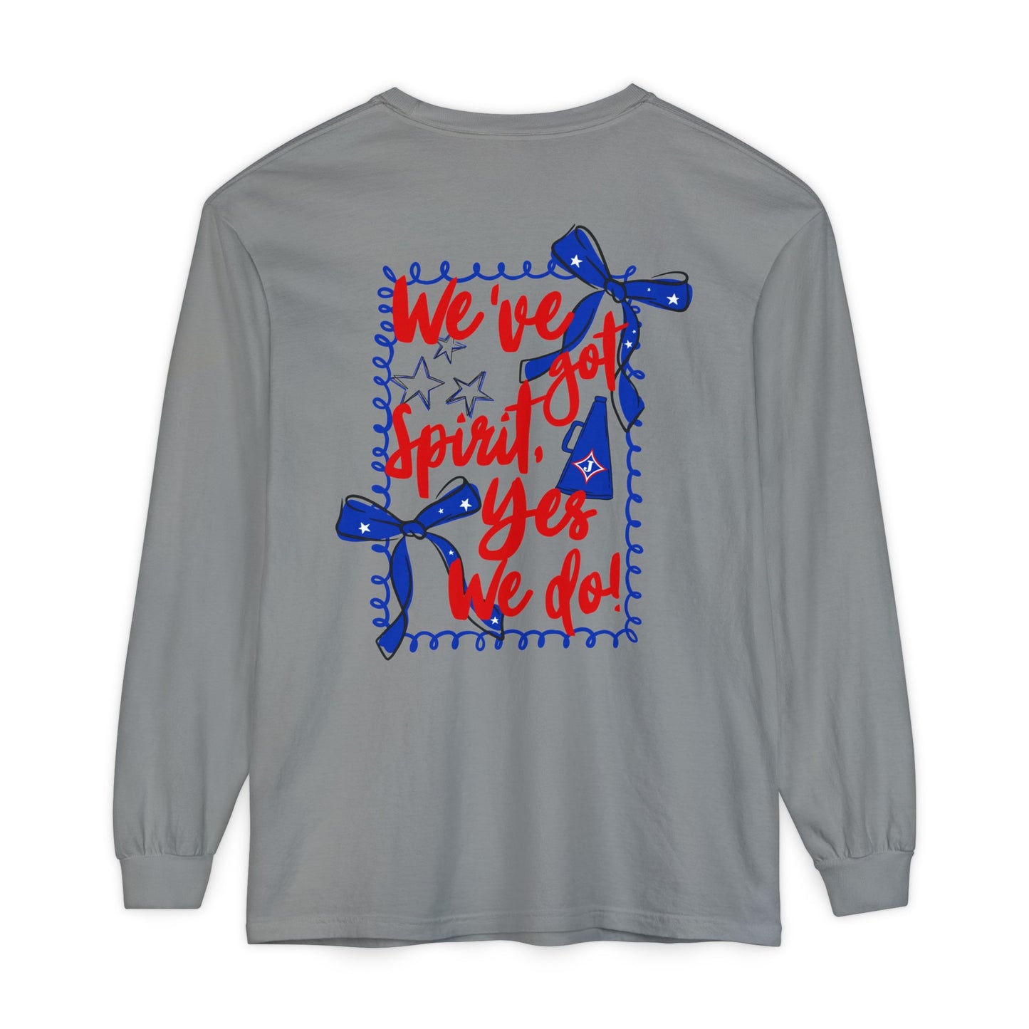We've Got Spirit Long Sleeve Tee (Comfort Colors)