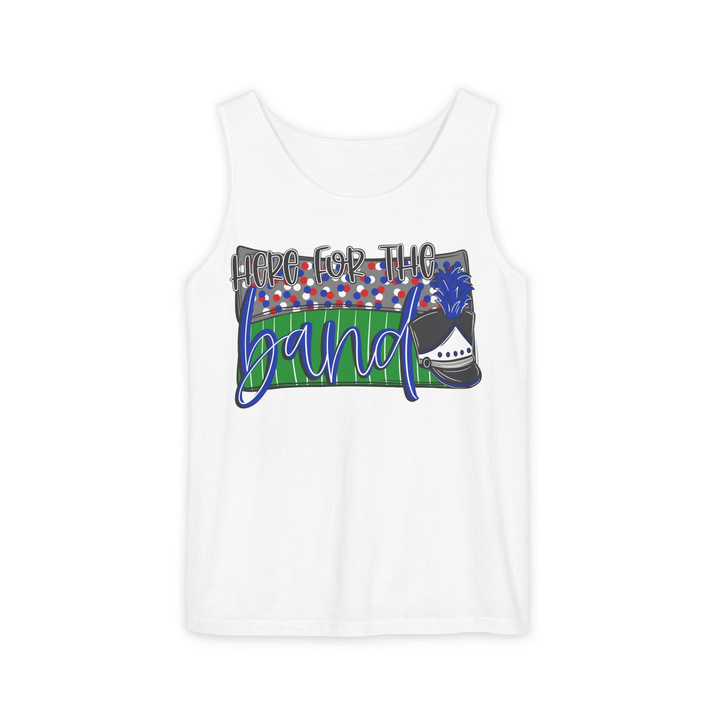 Here For The Band UnisexTank Top (Comfort Colors)