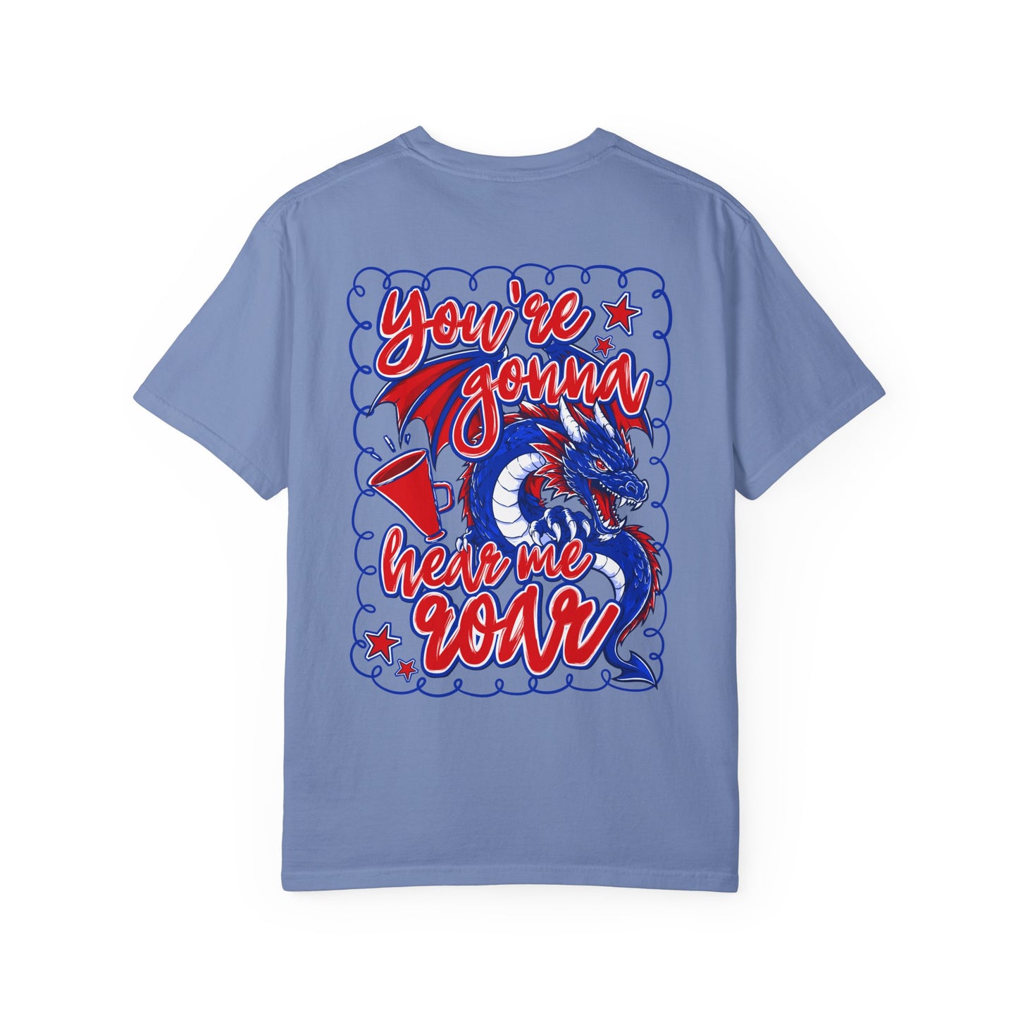 You're Gonna Hear Me Roar Comfort Colors Short Sleeve Tee
