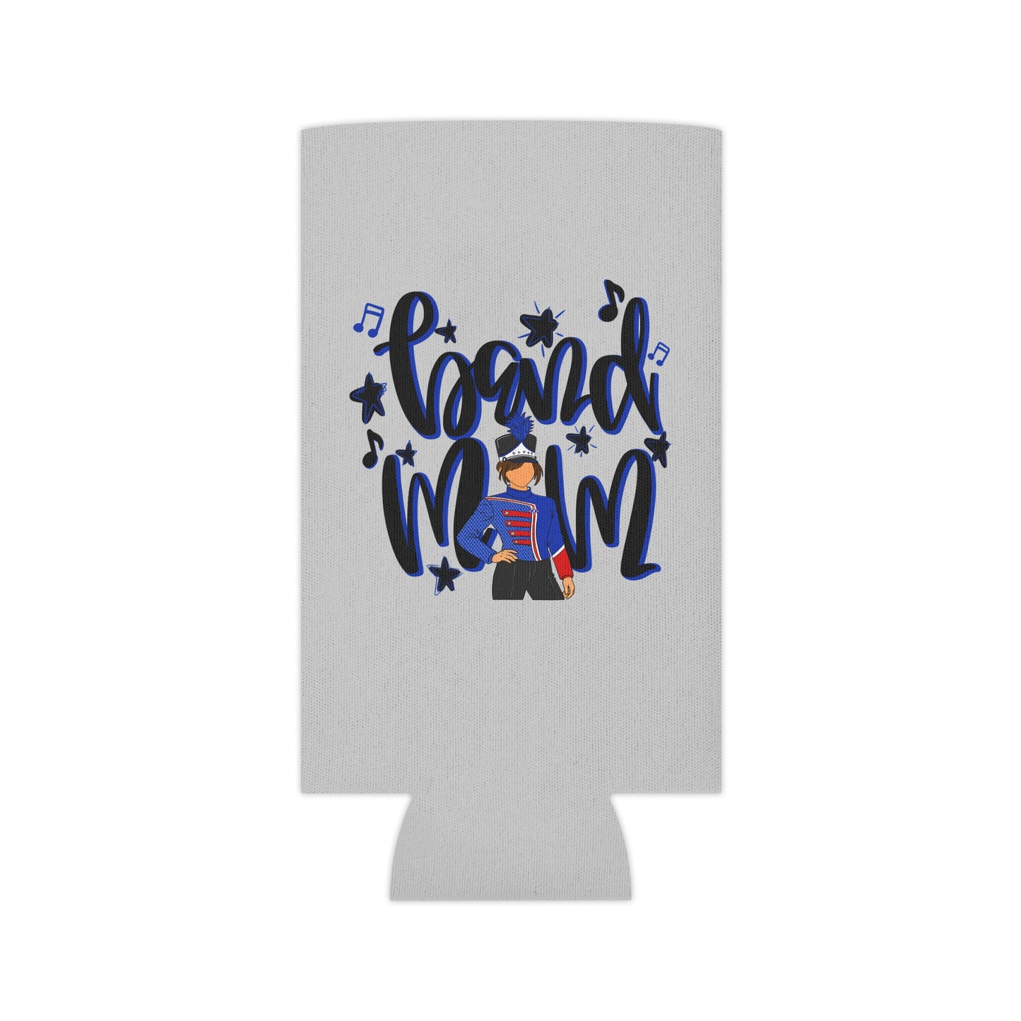 Band Mom Blue Girl Can Cooler