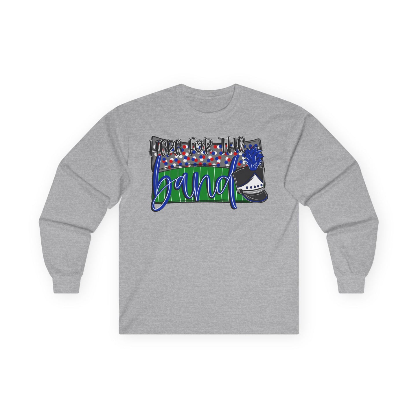 Here For The Band Long Sleeve Tee (Gildan)
