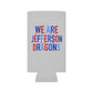 We Are Jefferson Can Cooler