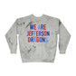 We Are Jefferson Tie Dye Sweatshirt