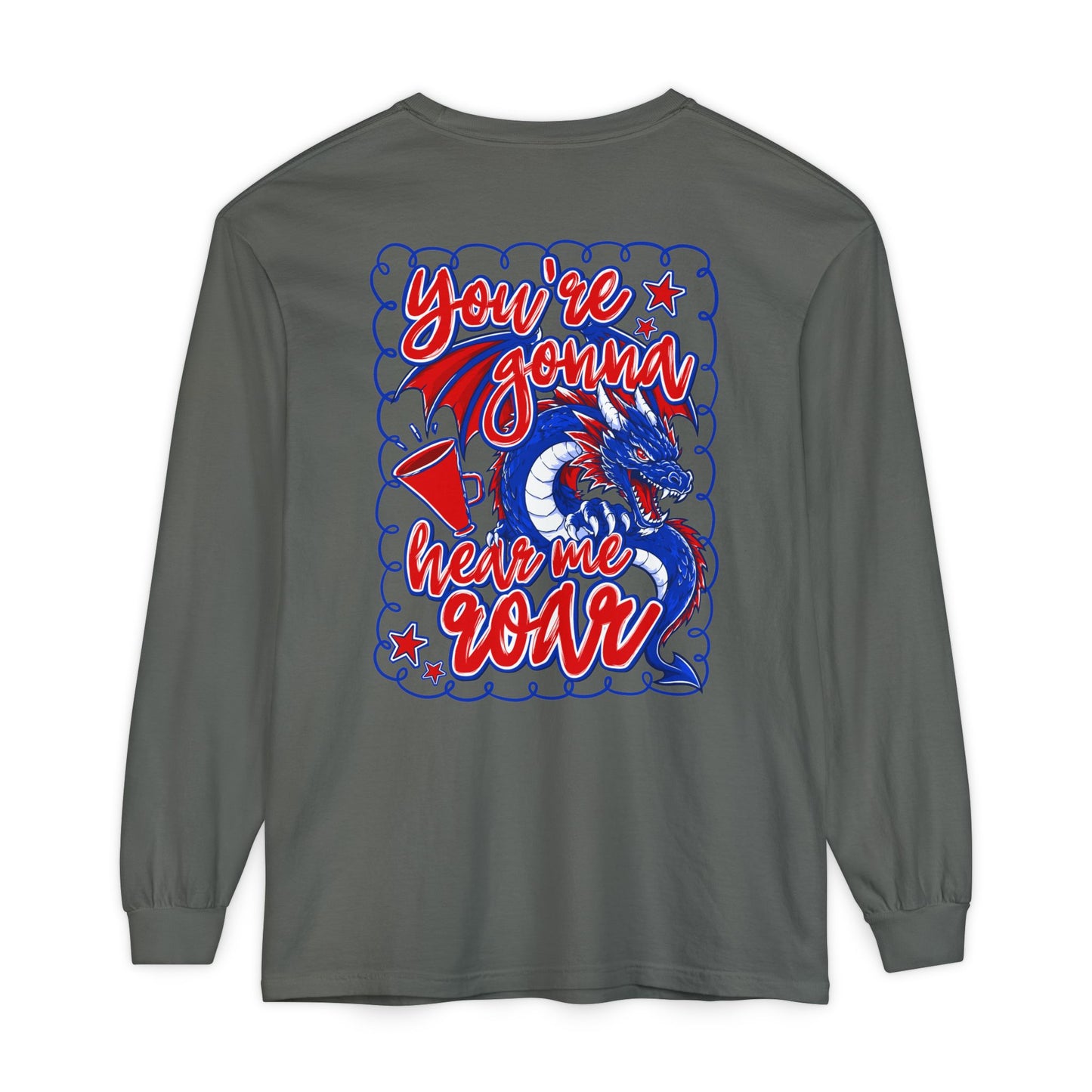 You're Gonna Hear Me Roar Long Sleeve Tee (Comfort Colors)