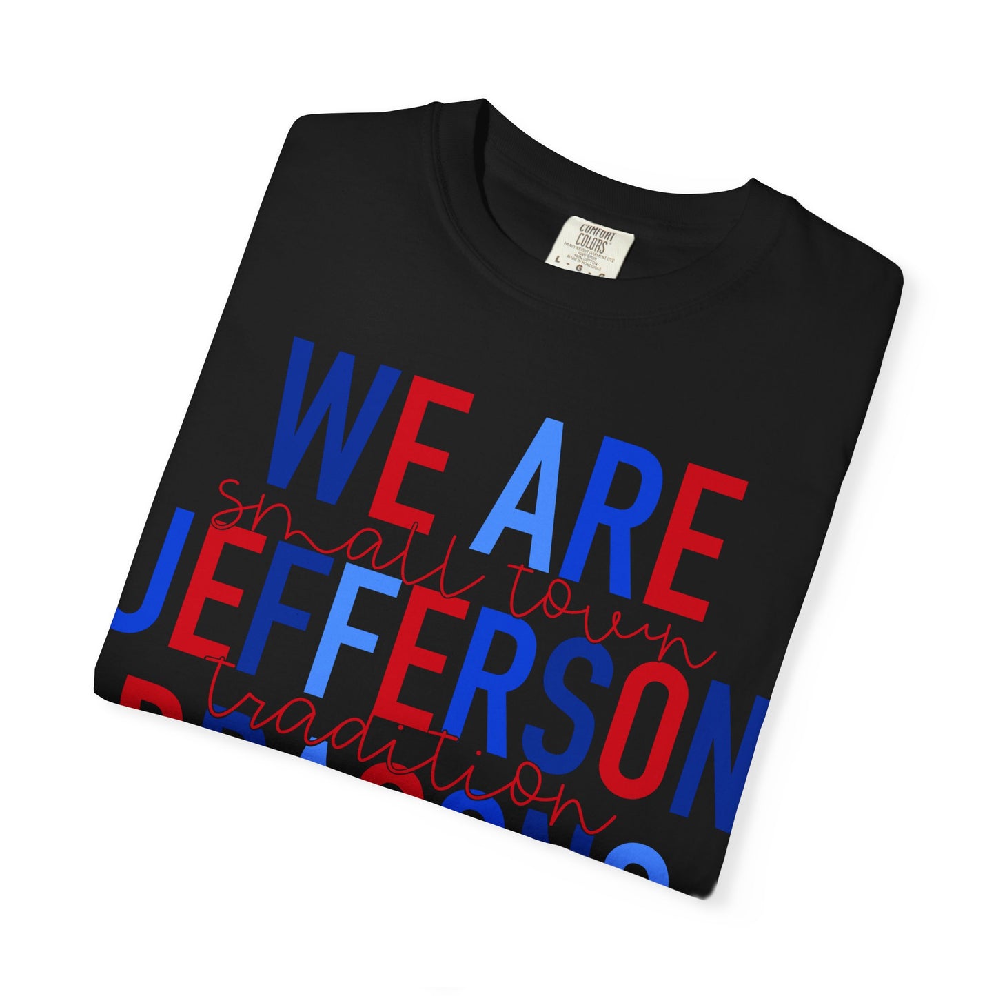We Are Jefferson Comfort Colors Short Sleeve Tee