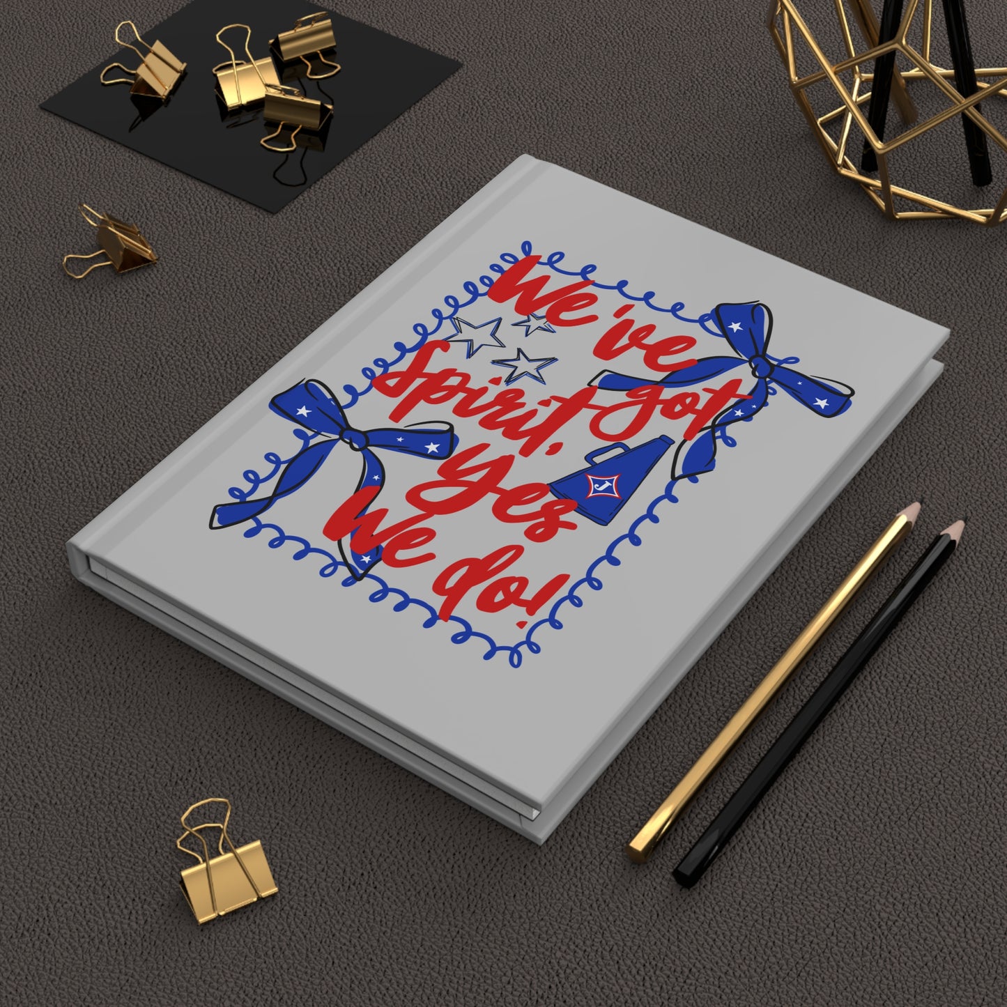 We've Got Spirit Hardcover Journal