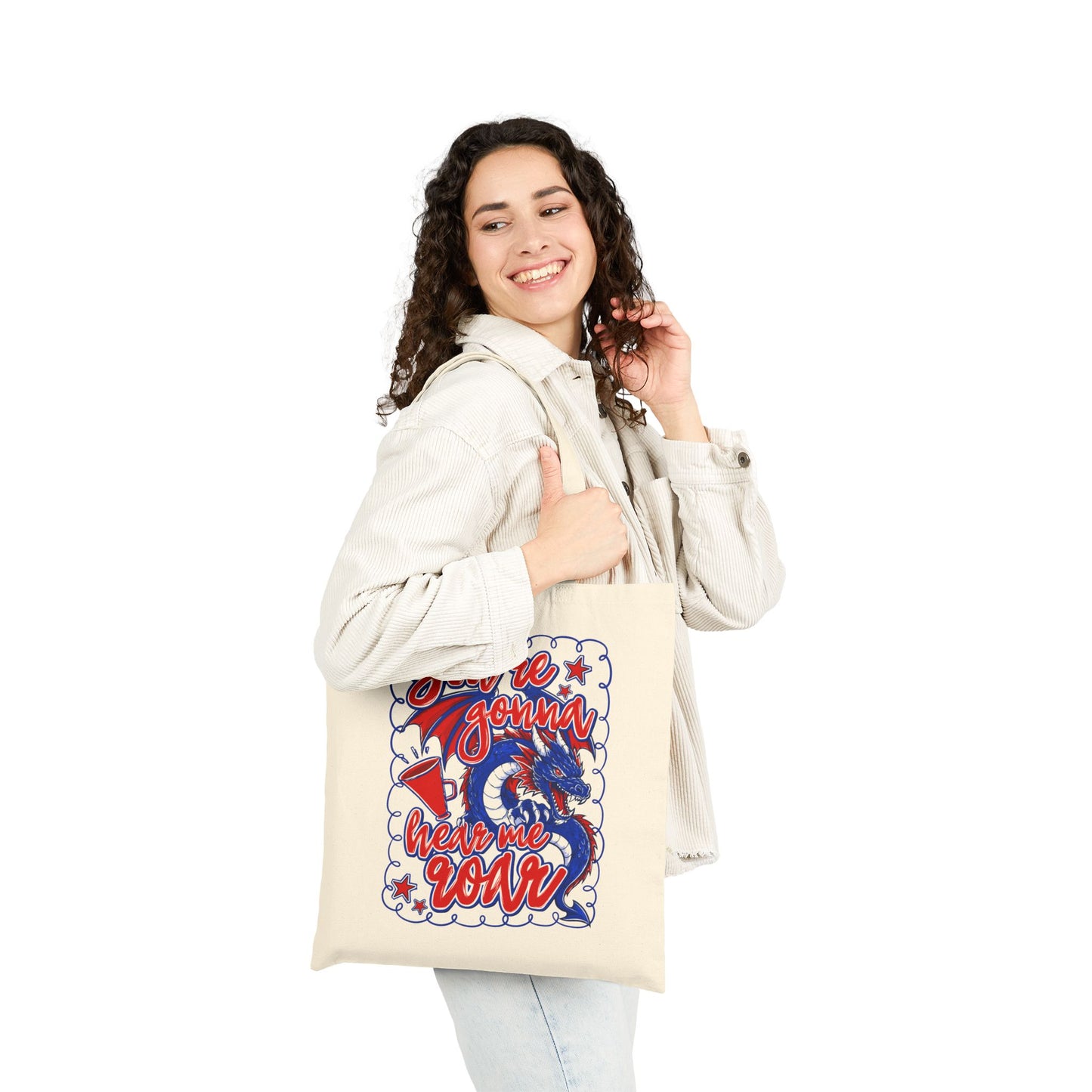 You're Gonna Hear Me Roar Tote Bag