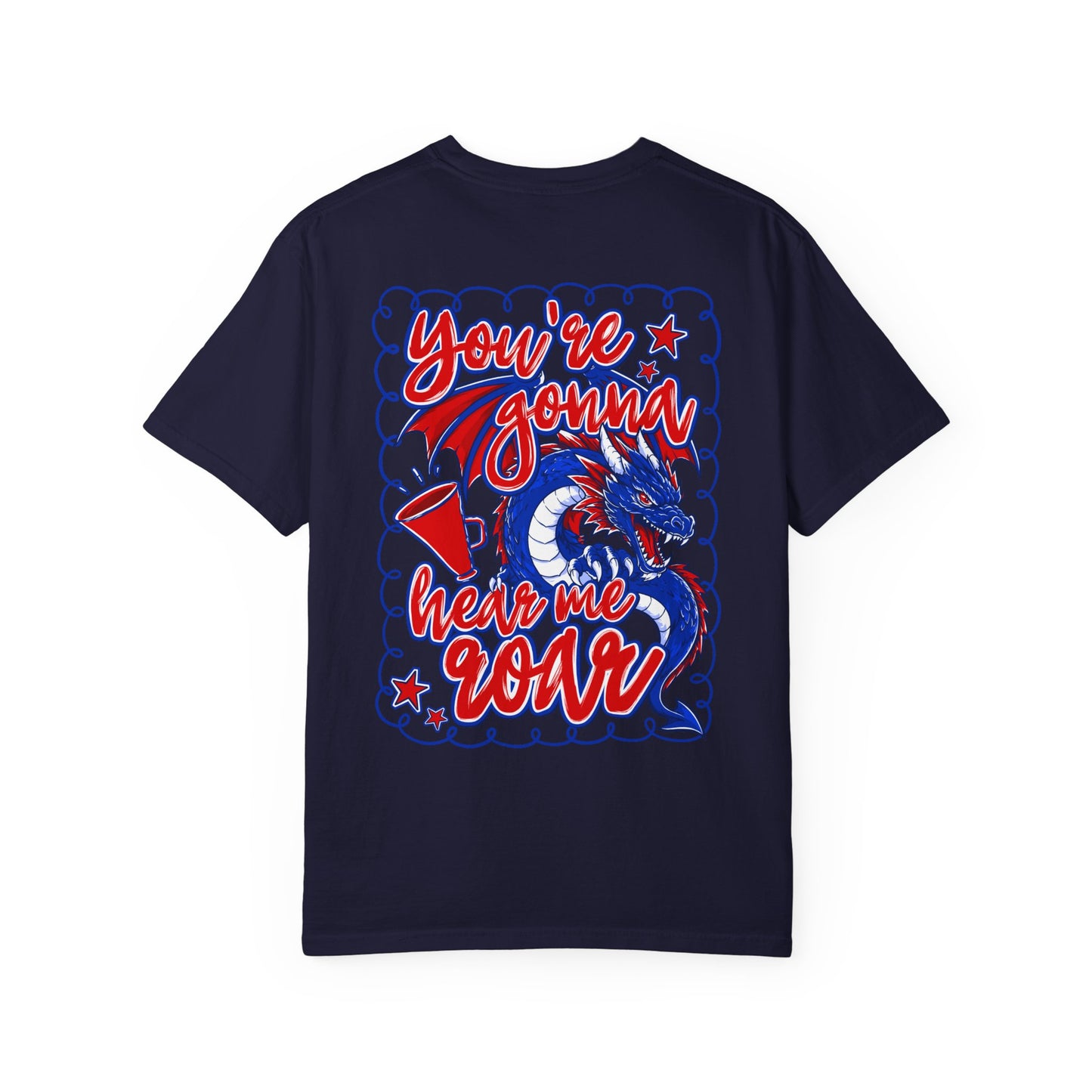 You're Gonna Hear Me Roar Comfort Colors Short Sleeve Tee