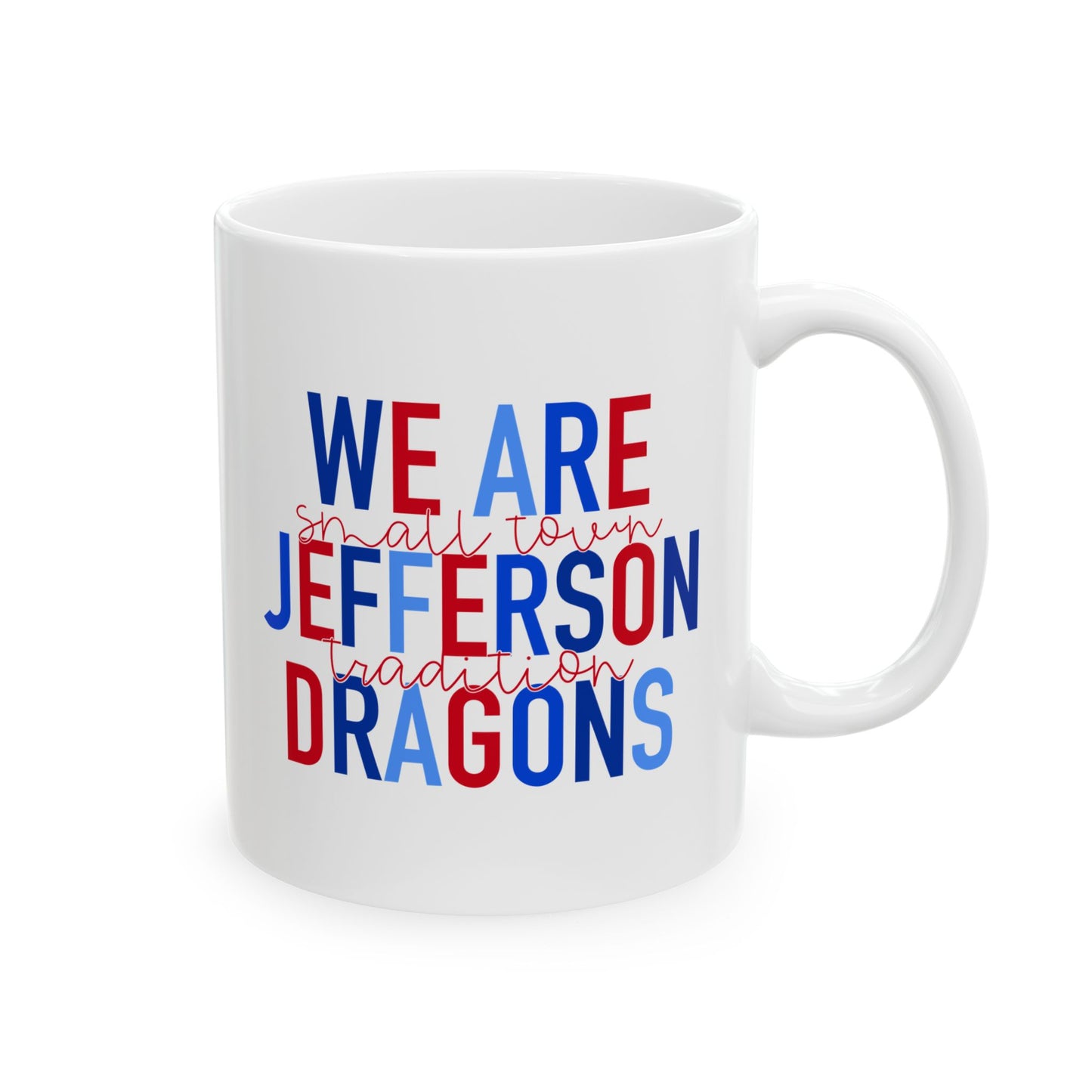 We Are Jefferson Ceramic Mug — 11oz & 15oz Coffee Cup