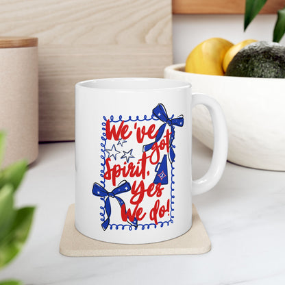 We've Got Spirit Ceramic Mug — 11oz & 15oz Coffee Cup