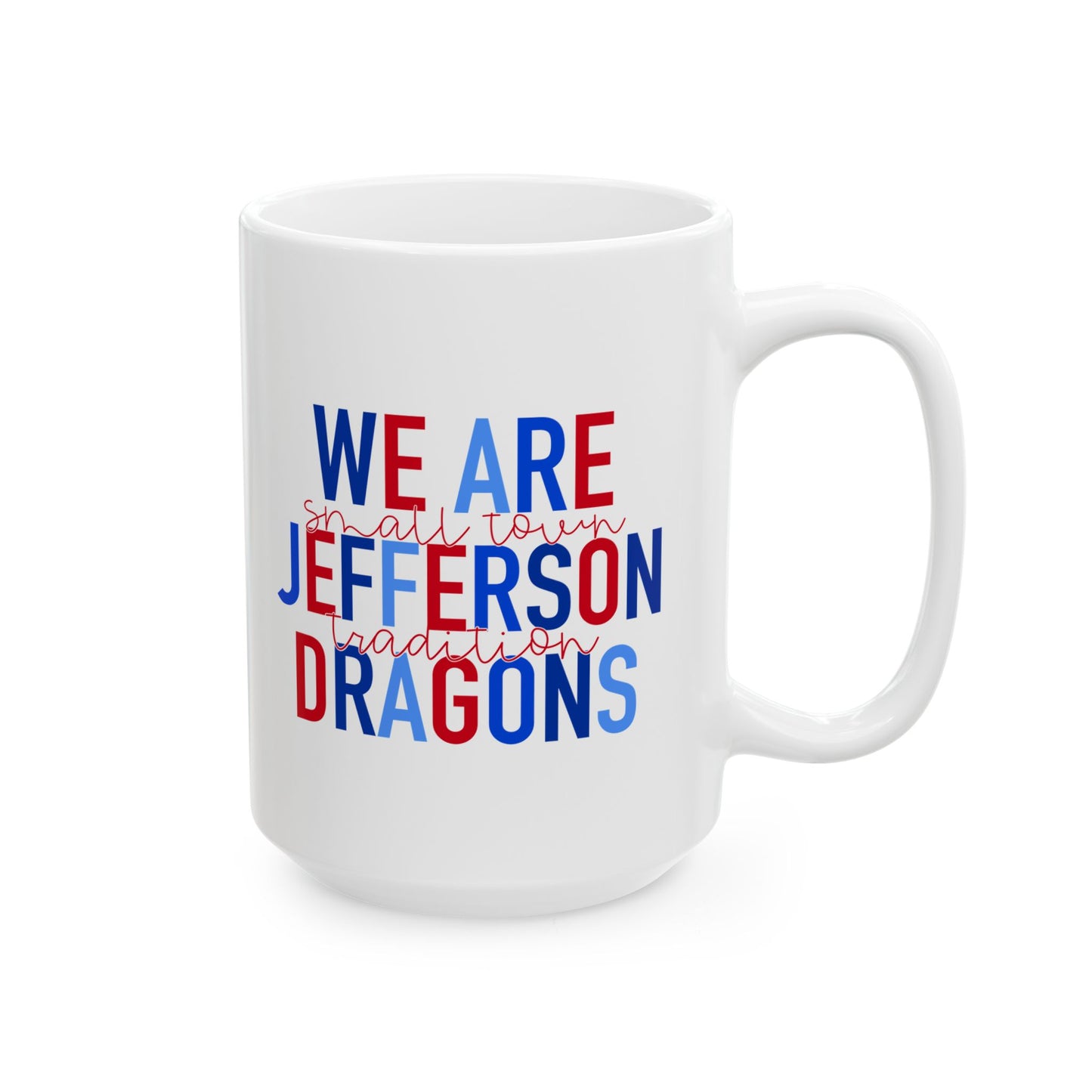 We Are Jefferson Ceramic Mug — 11oz & 15oz Coffee Cup