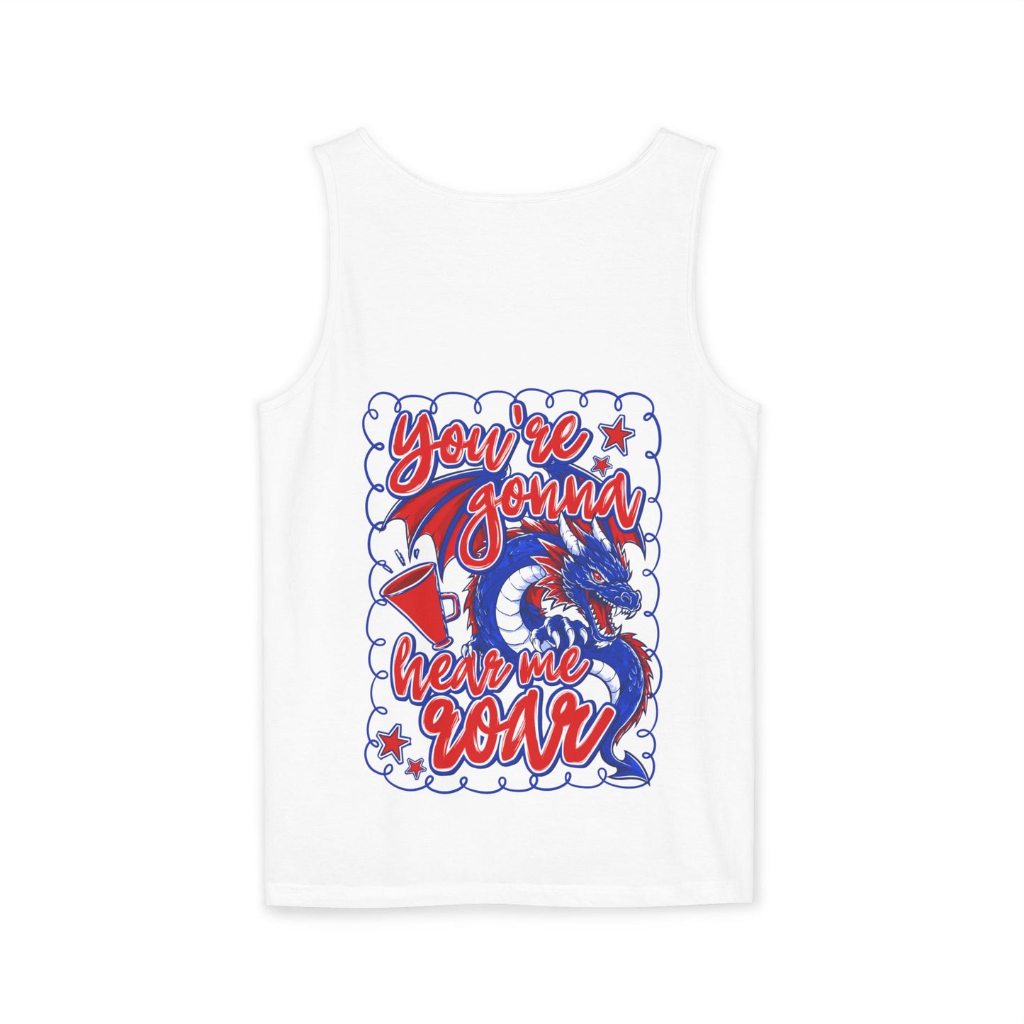 You're Gonna Hear Me Roar UnisexTank Top (Comfort Colors)