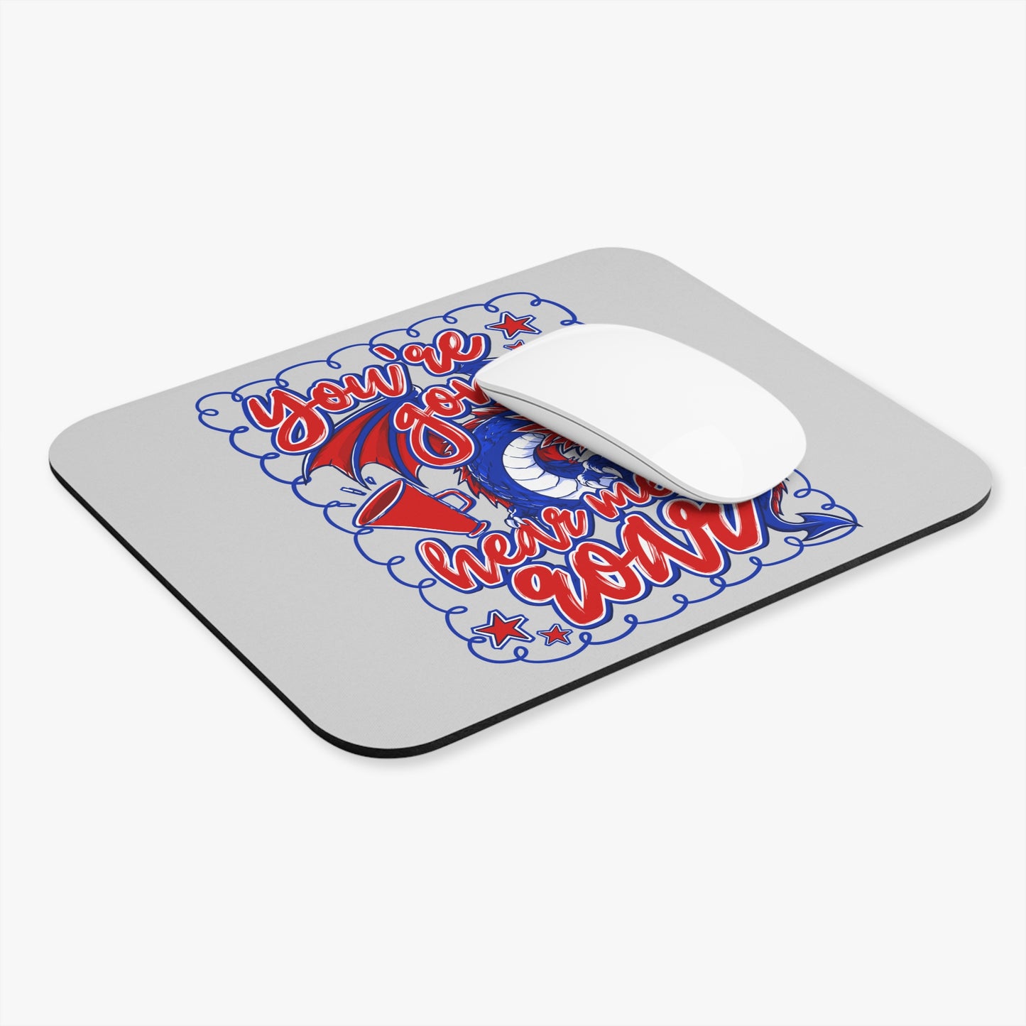 You're Gonna Hear Me Roar Mouse Pad