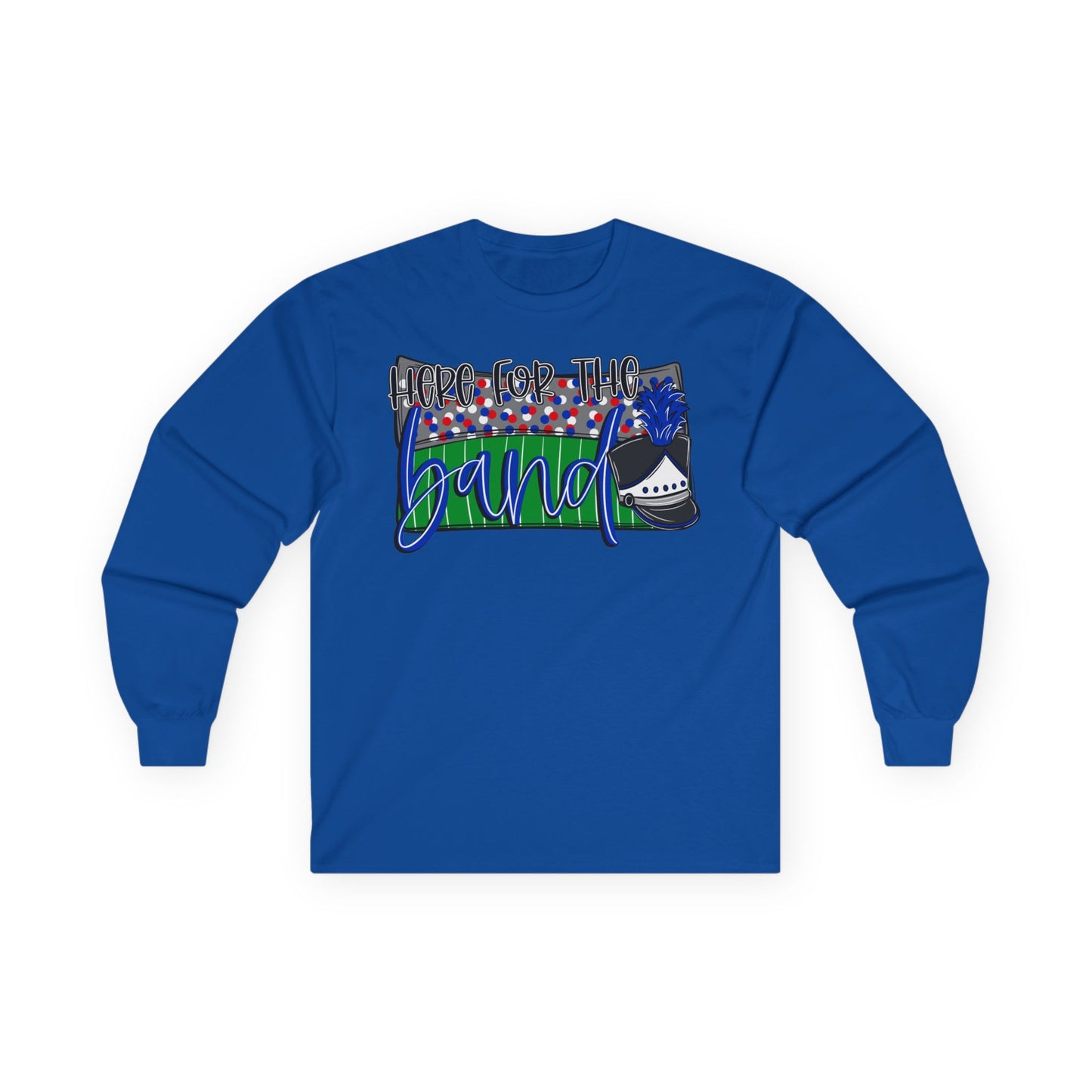 Here For The Band Long Sleeve Tee (Gildan)