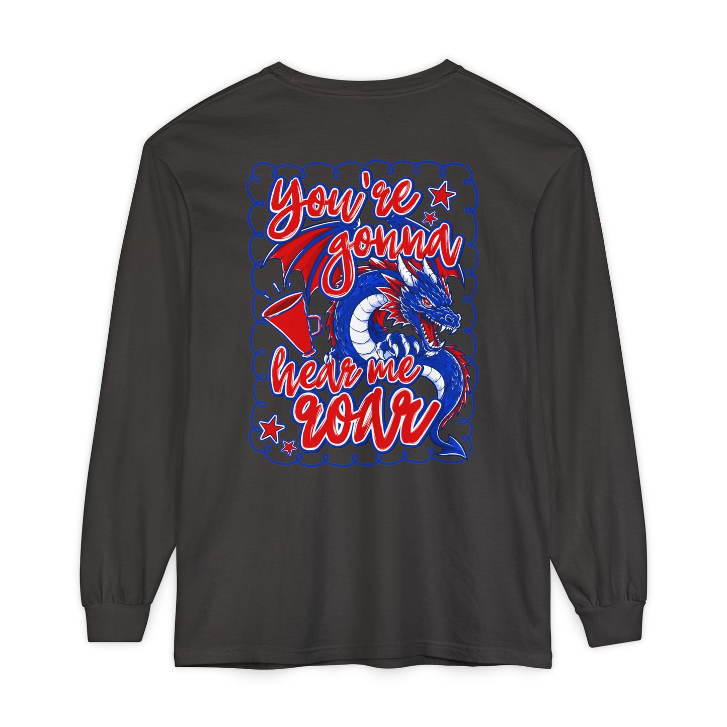 You're Gonna Hear Me Roar Long Sleeve Tee (Comfort Colors)