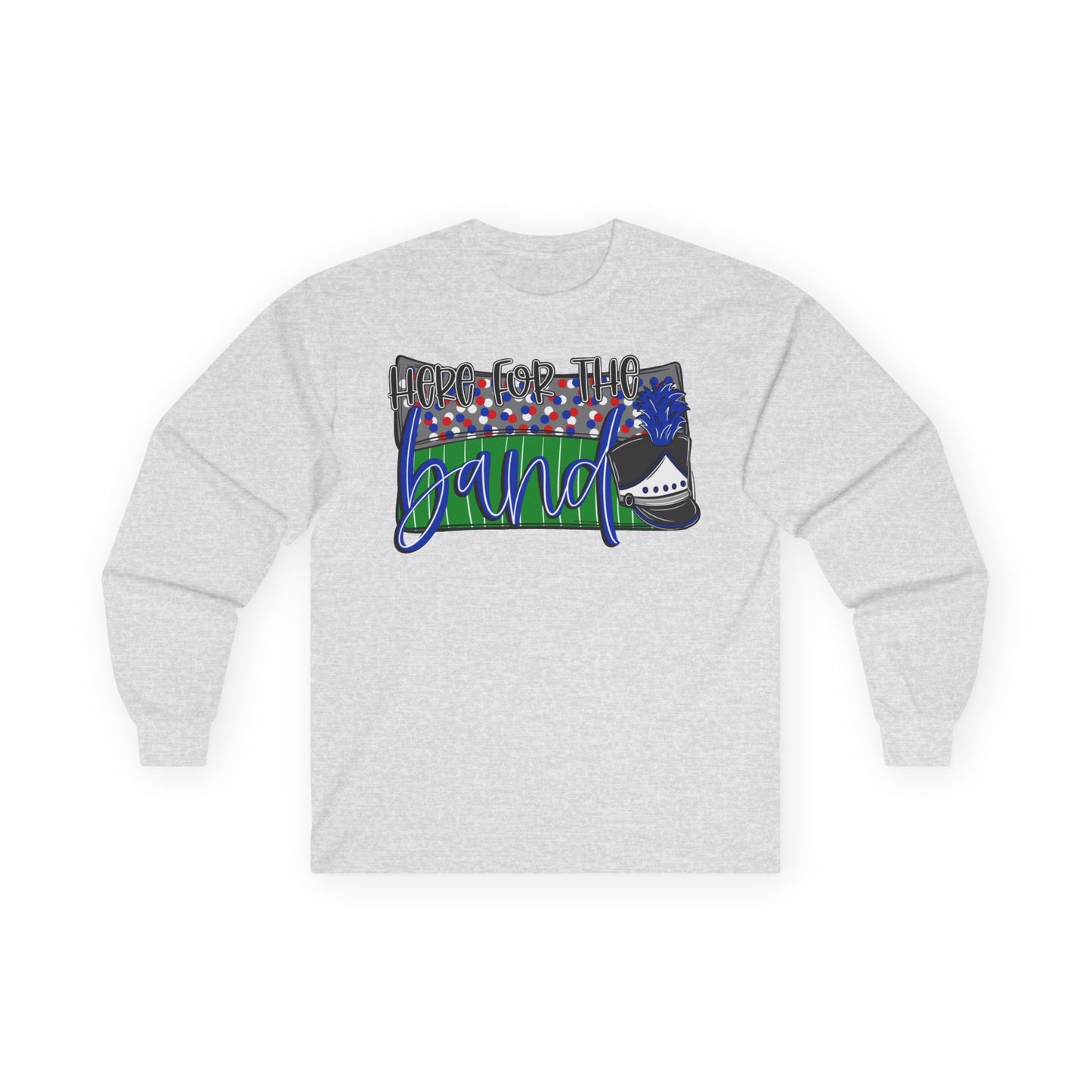 Here For The Band Long Sleeve Tee (Gildan)