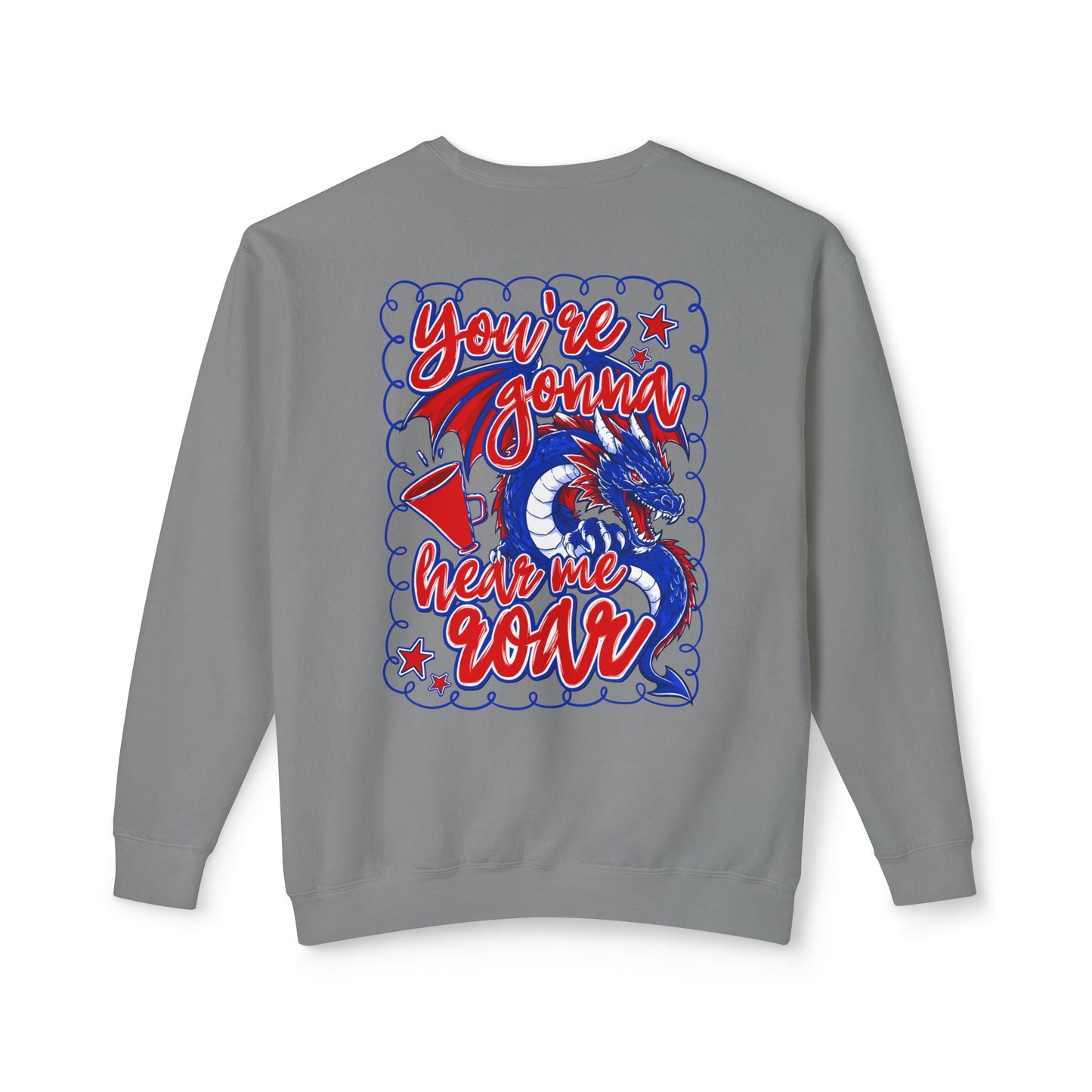 You're Gonna Hear Me Roar Sweatshirt (Comfort Colors)