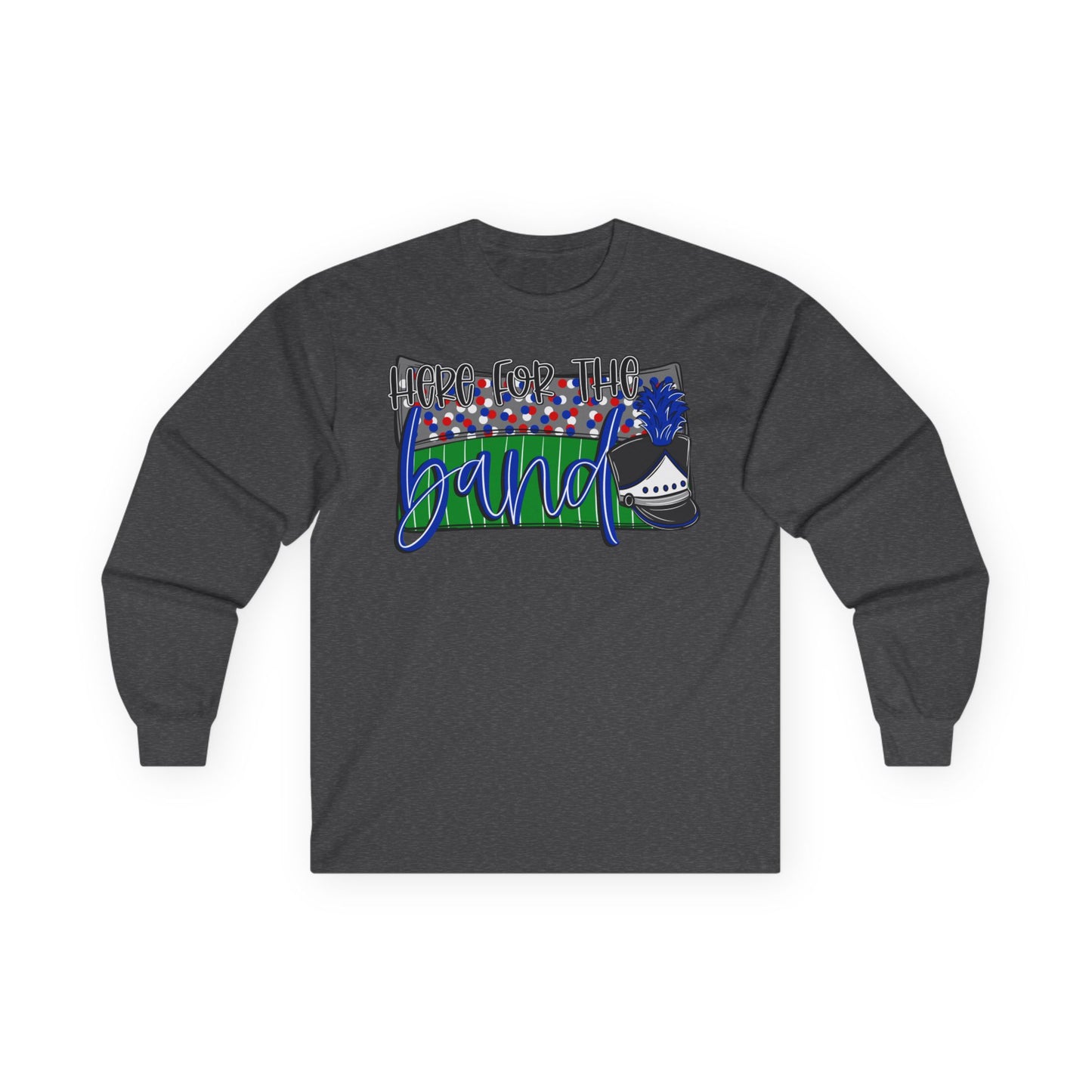 Here For The Band Long Sleeve Tee (Gildan)