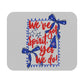 We've Got Spirit Mouse Pad
