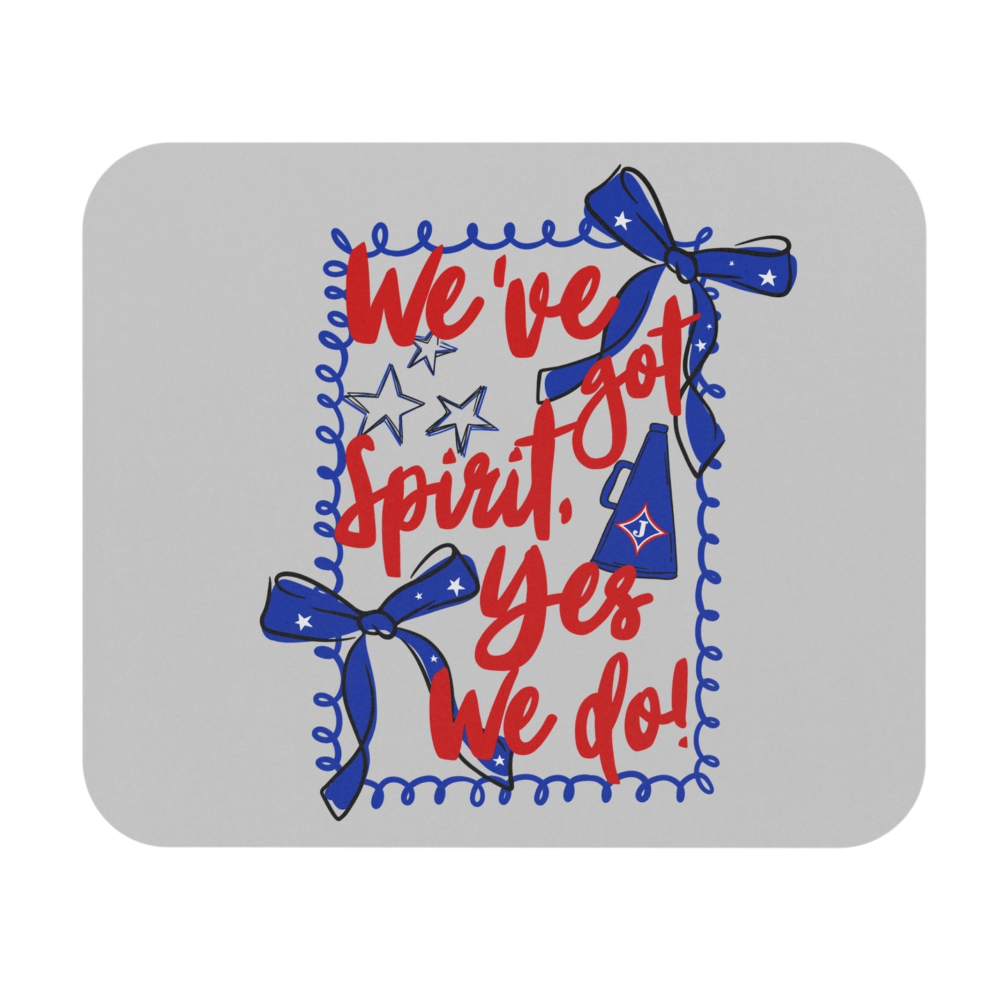 We've Got Spirit Mouse Pad