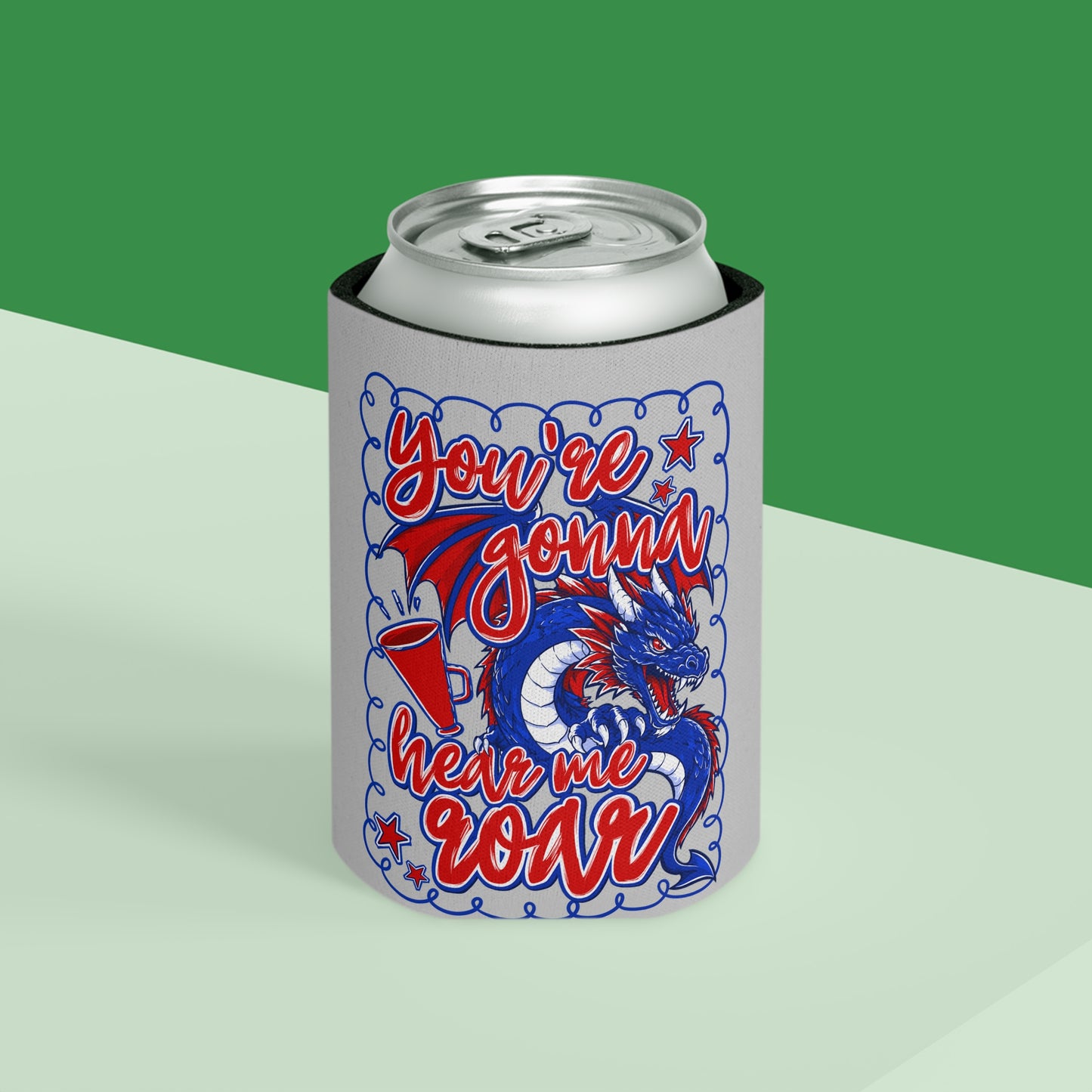 You're Gonna Hear Me Roar Can Cooler