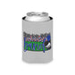 Here For The Band Can Cooler