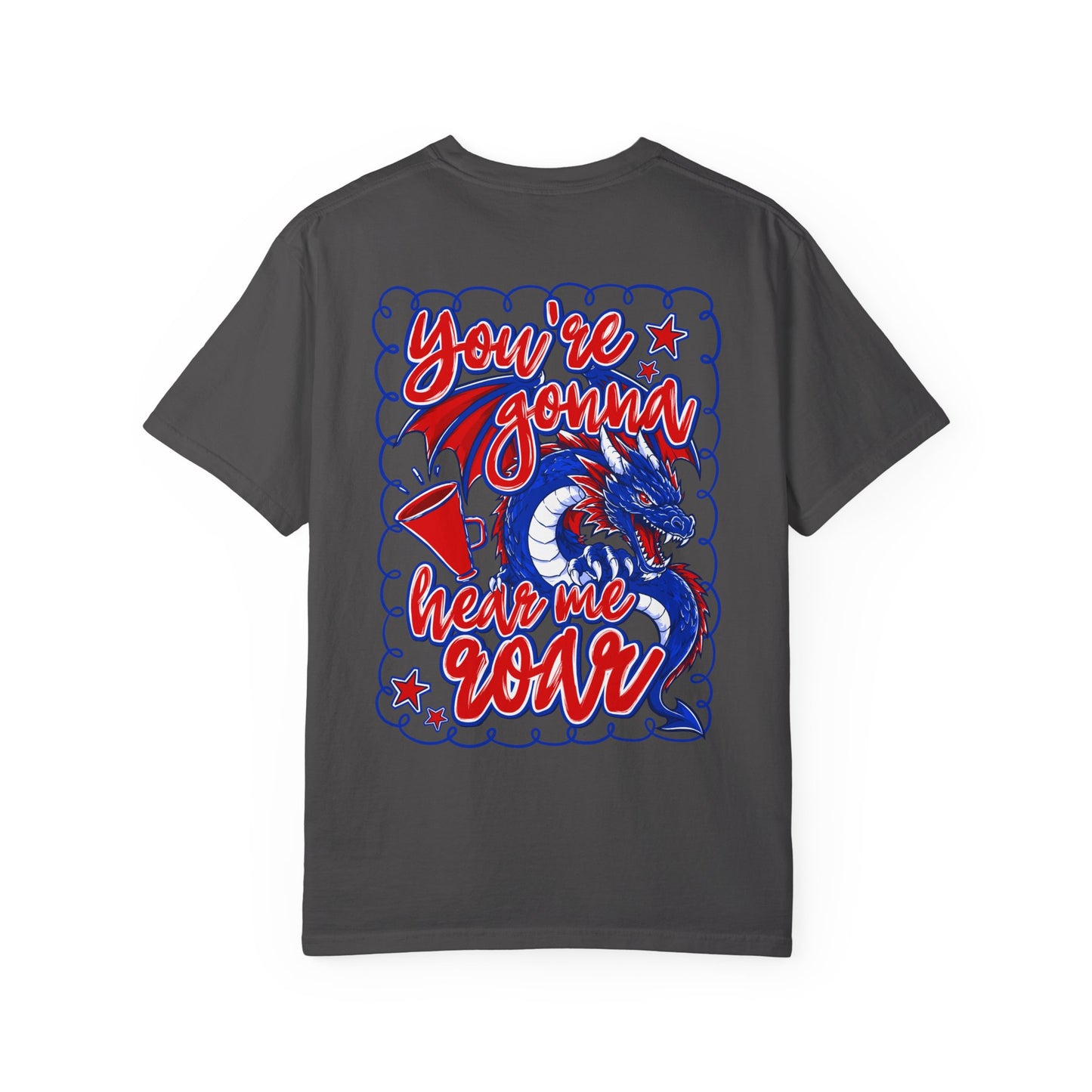 You're Gonna Hear Me Roar Comfort Colors Short Sleeve Tee