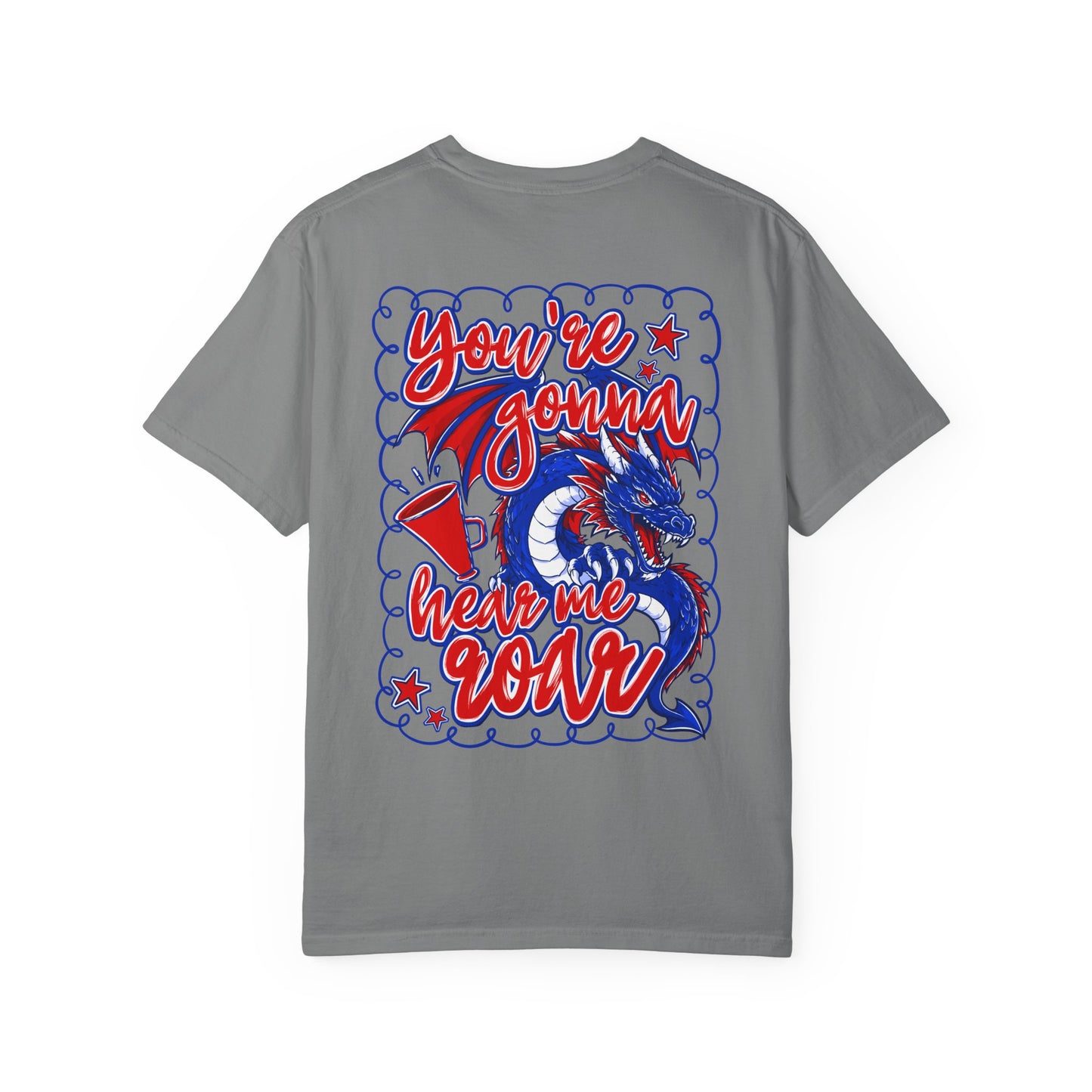 You're Gonna Hear Me Roar Comfort Colors Short Sleeve Tee