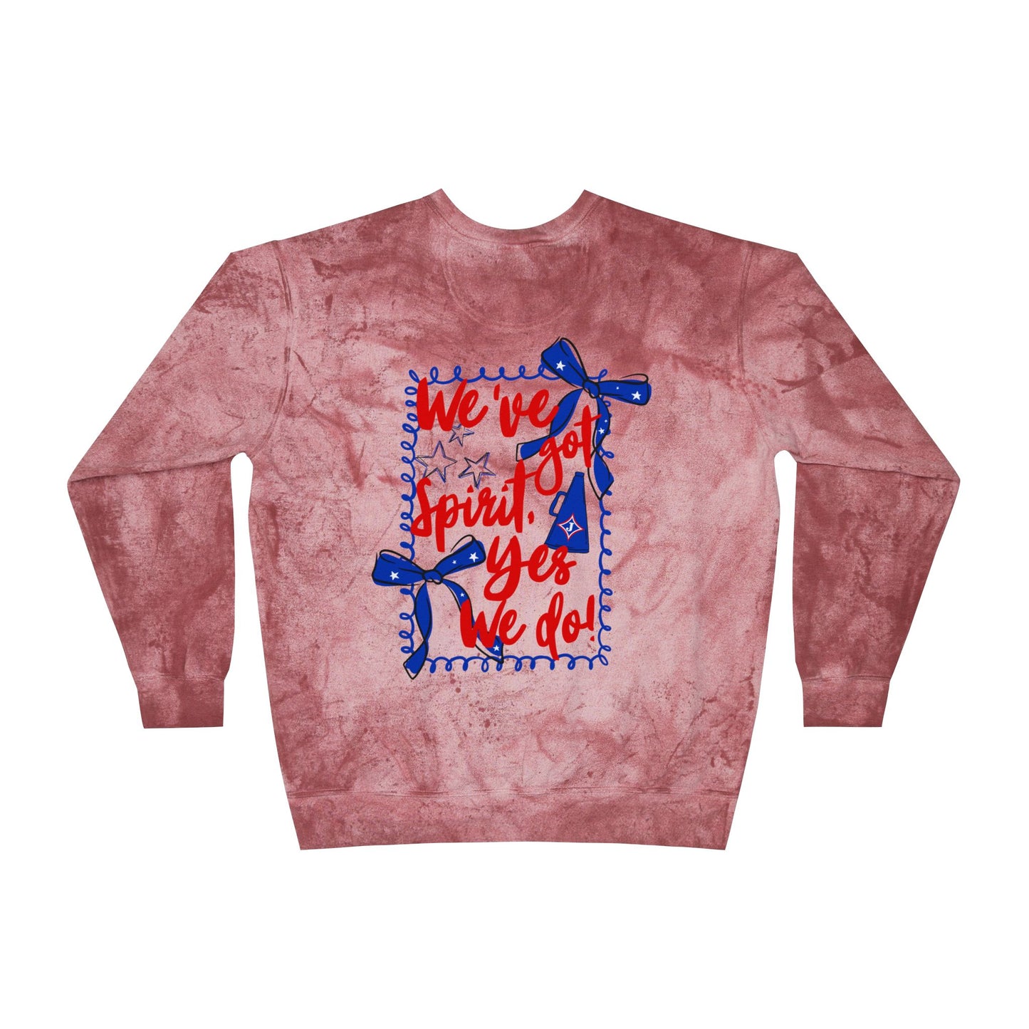 We've Got Spirit Tie Dye Sweatshirt