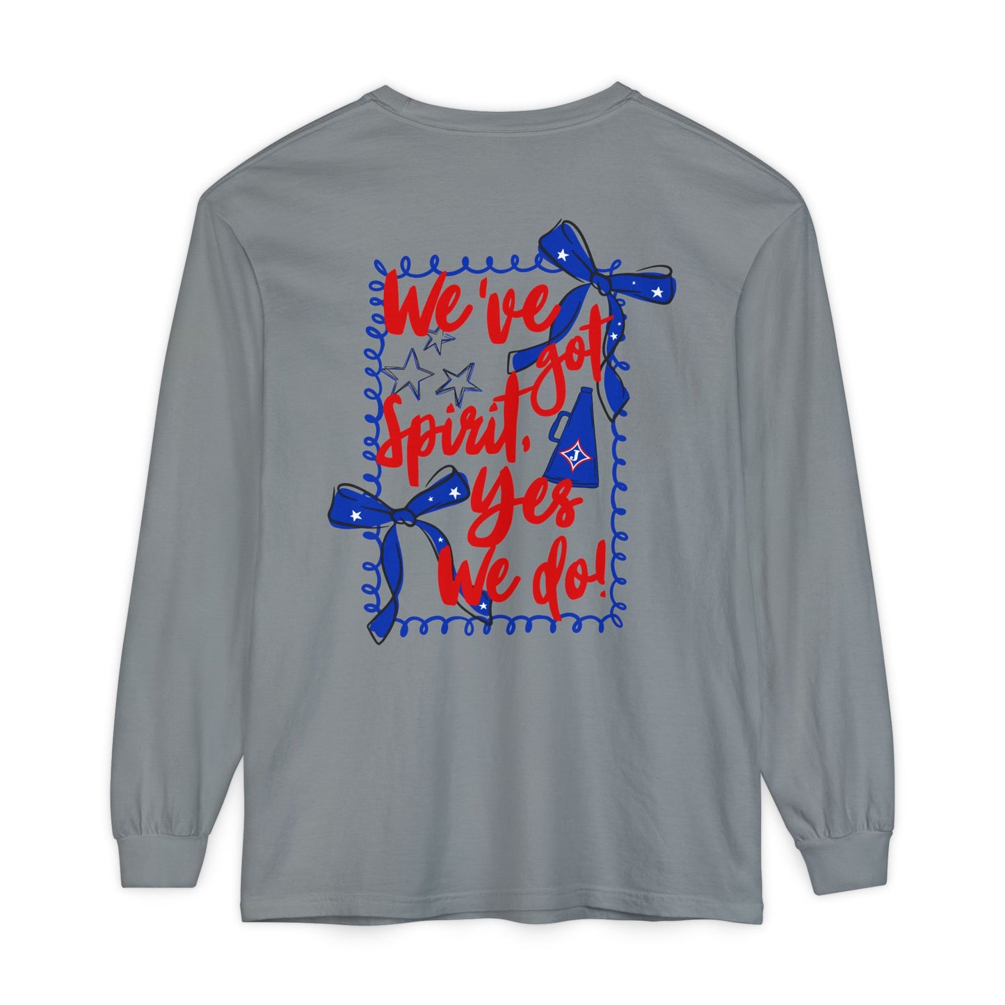 We've Got Spirit Long Sleeve Tee (Comfort Colors)