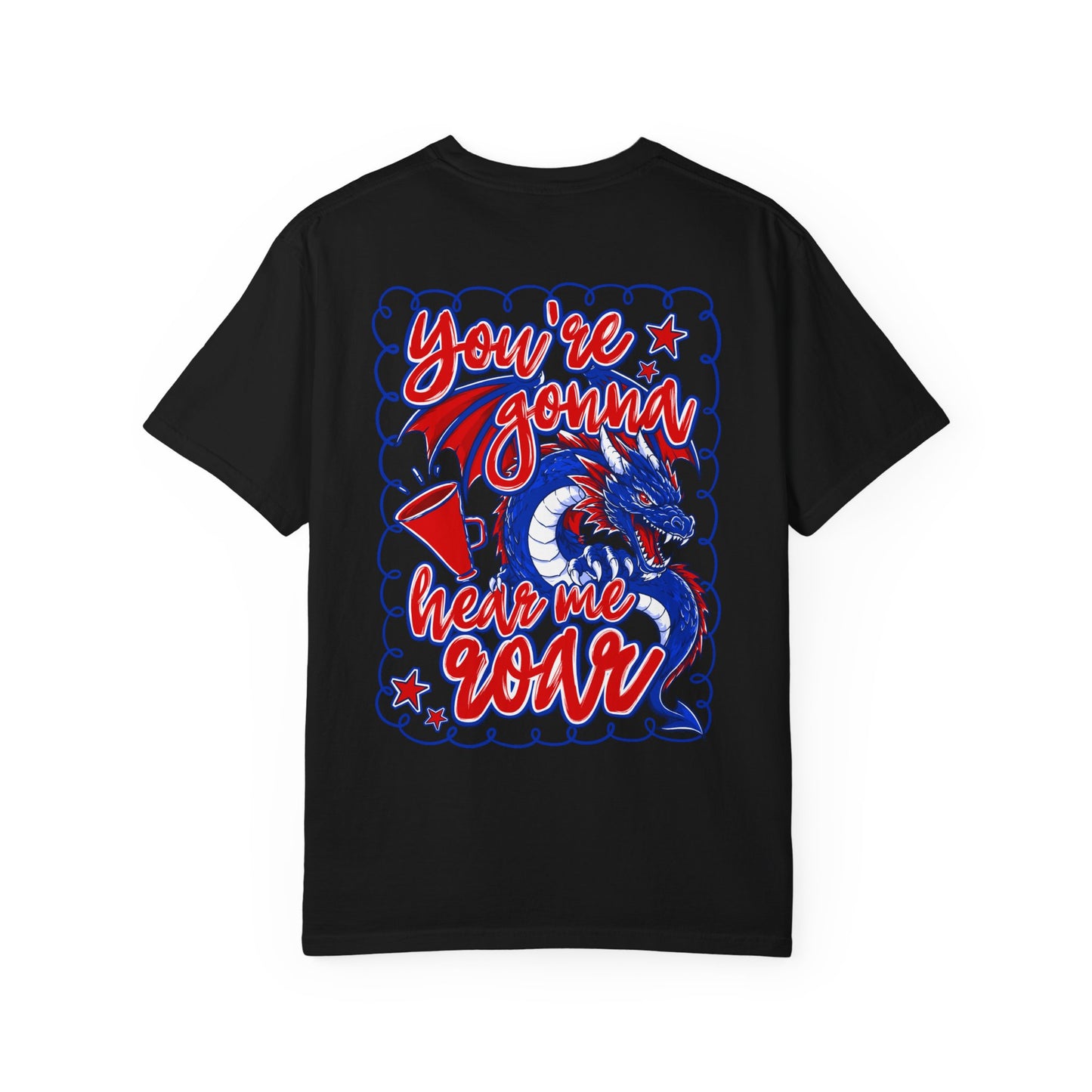 You're Gonna Hear Me Roar Comfort Colors Short Sleeve Tee