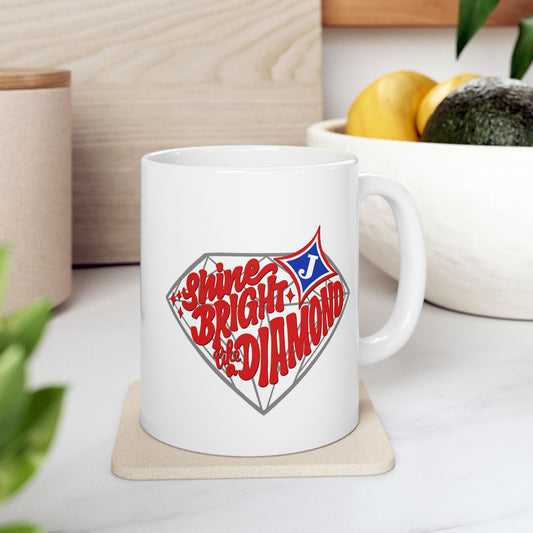 Shine Bright Like A Diamond Ceramic Mug — 11oz & 15oz Coffee Cup