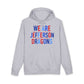 We Are Jefferson Hoodie (Independent Trading Co)