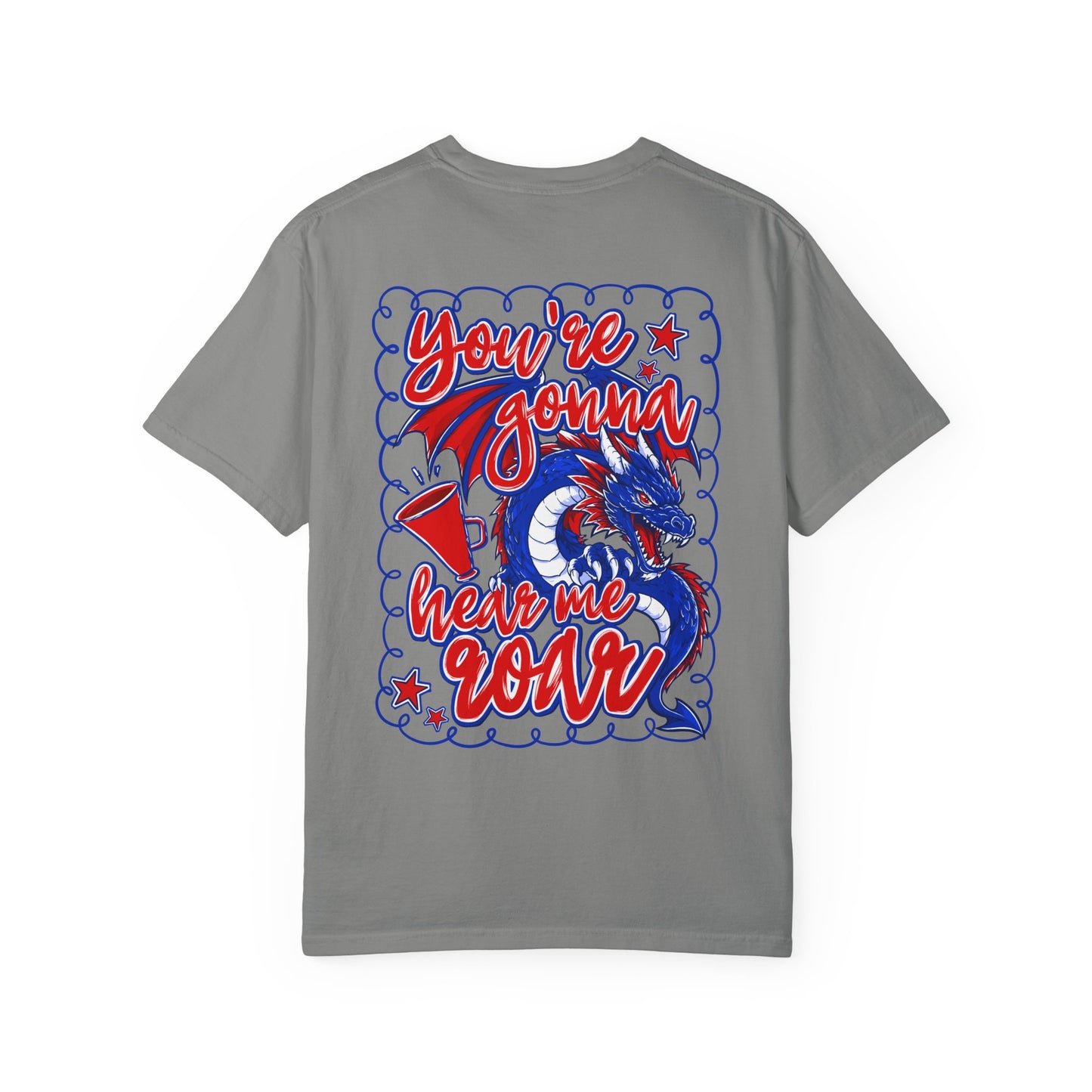 You're Gonna Hear Me Roar Comfort Colors Short Sleeve Tee