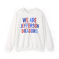 We Are Jefferson Sweatshirt (Gildan)
