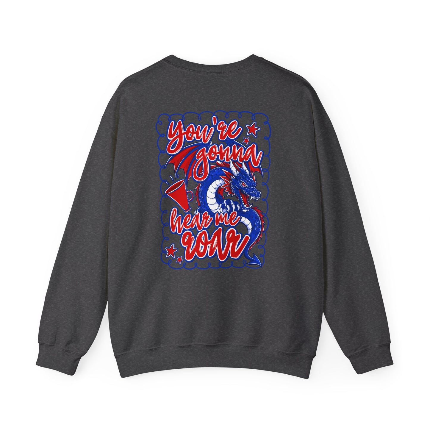 You're Gonna Hear Me Roar Sweatshirt (Gildan)