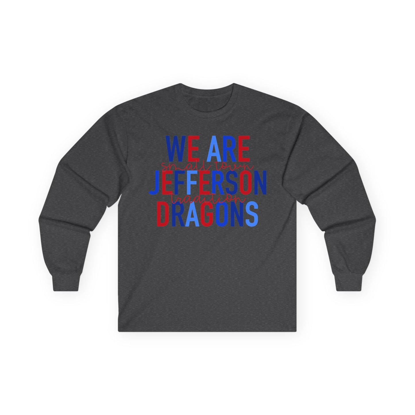 We Are Jefferson Long Sleeve Tee (Gildan)