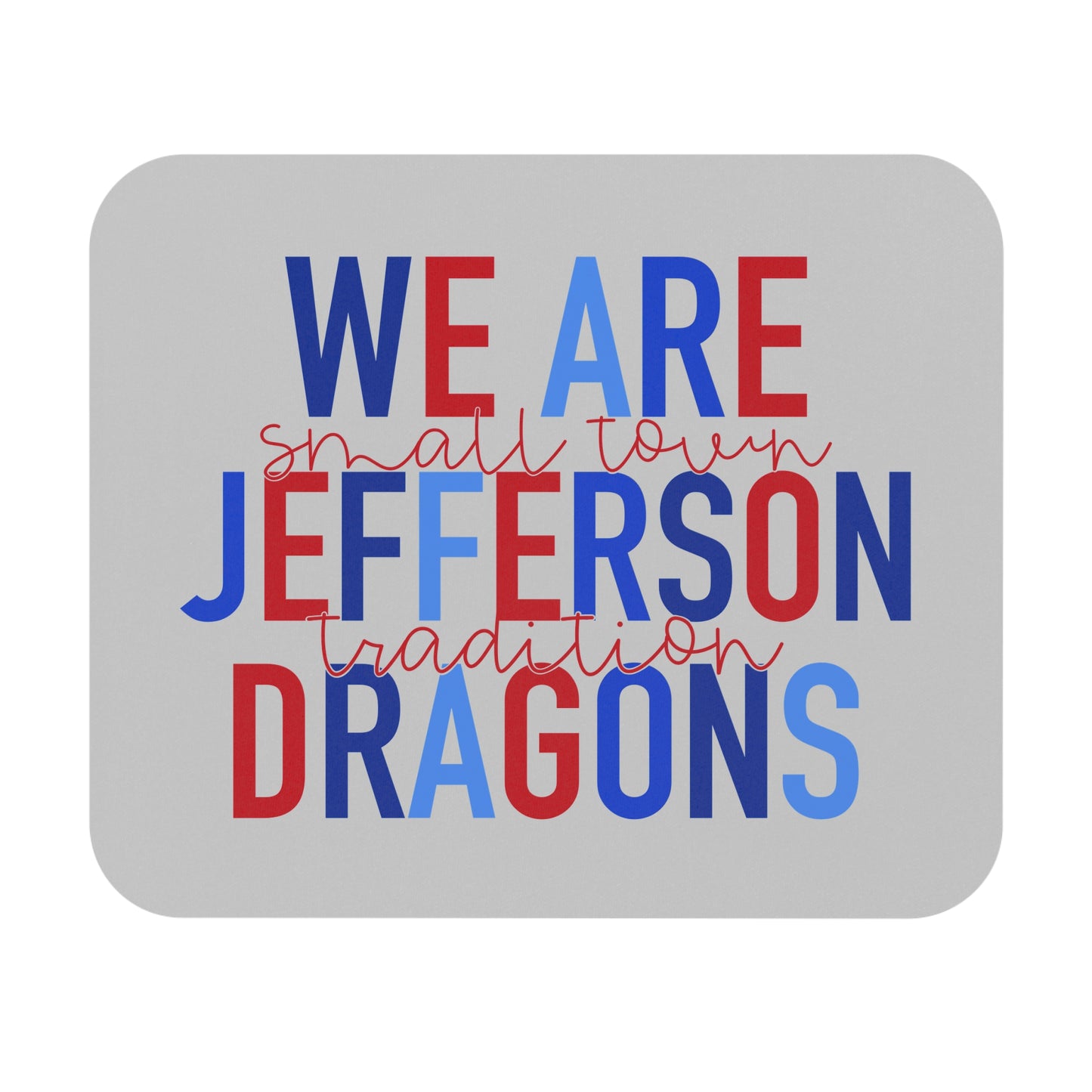 We Are Jefferson Mouse Pad
